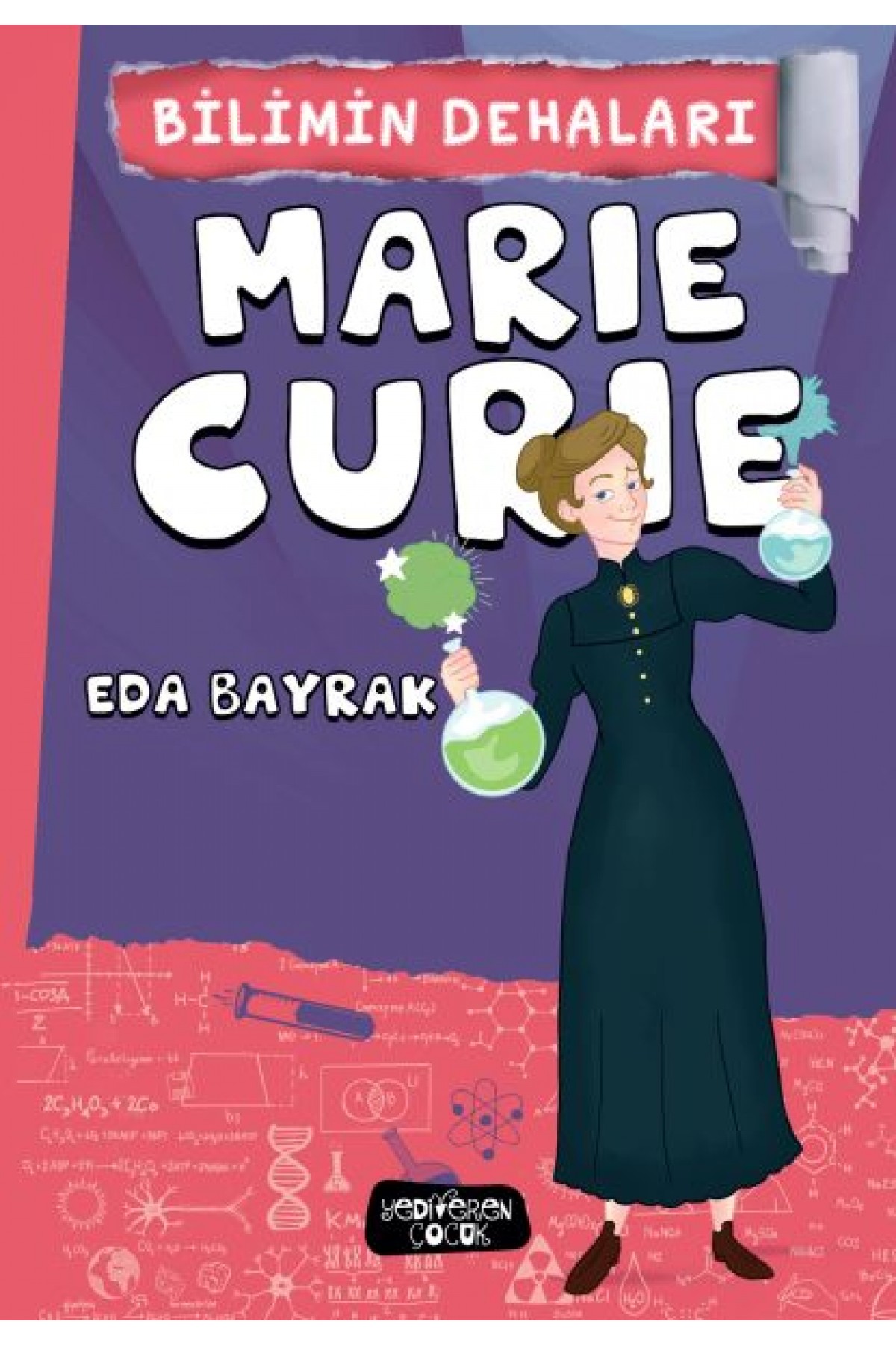 Marie Curie - Bilimin Dehaları