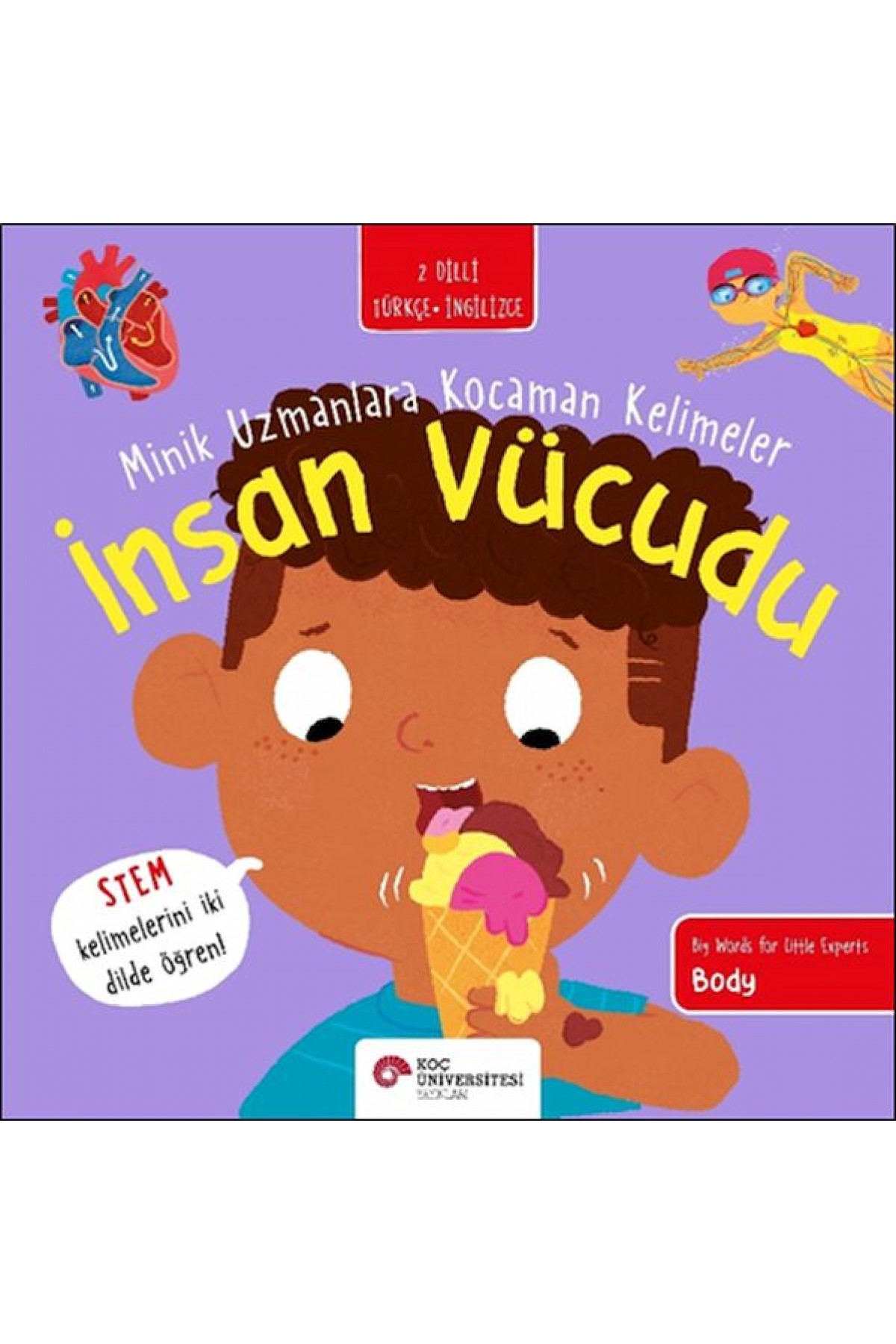 İnsan Vücudu- Minik Uzmanlara Kocaman Kelimeler (İki Dilli Türkçe-İngilizce)