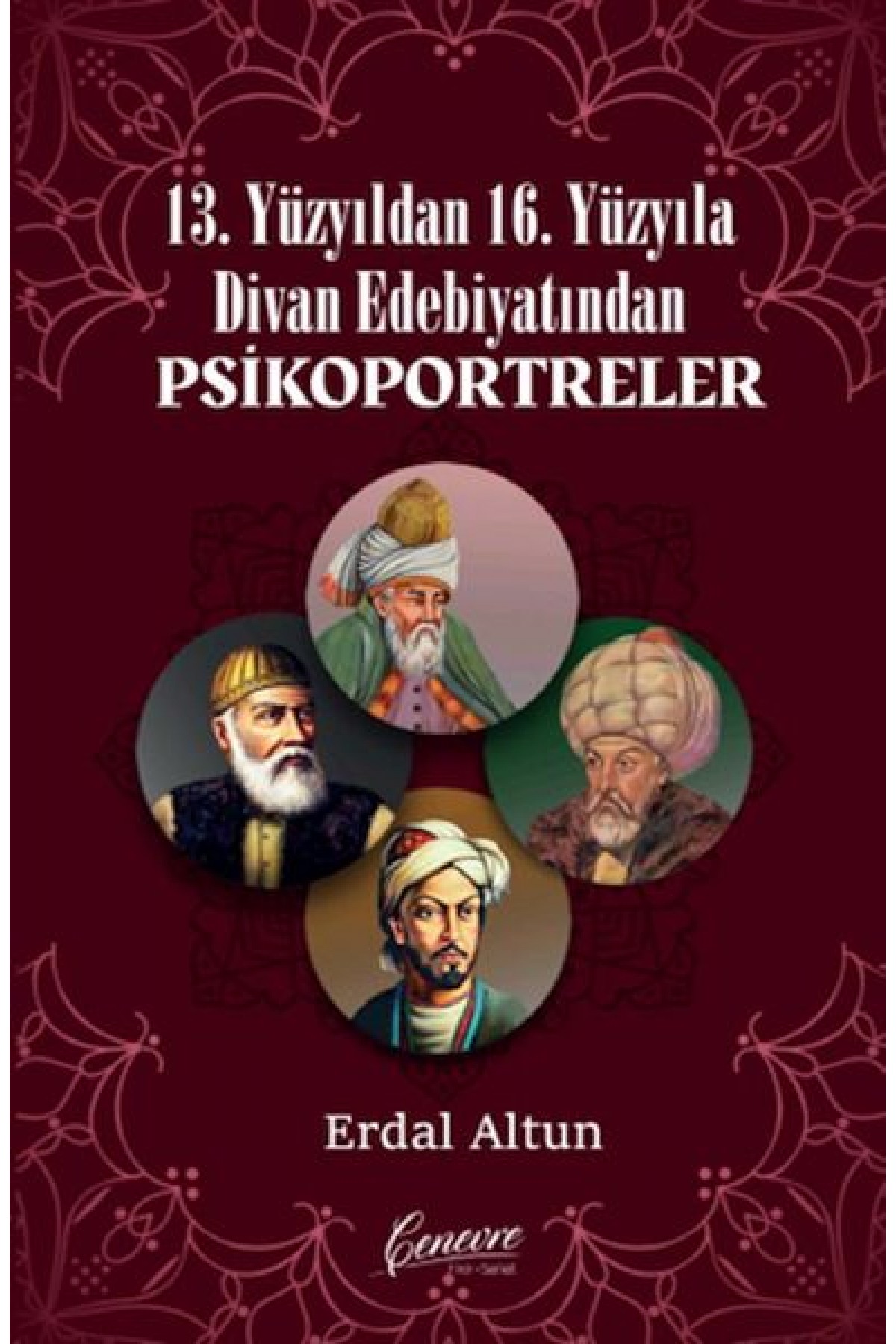 13. Yüzyıldan 16. Yüzyıla Divan Edebiyatından Psikoportreler