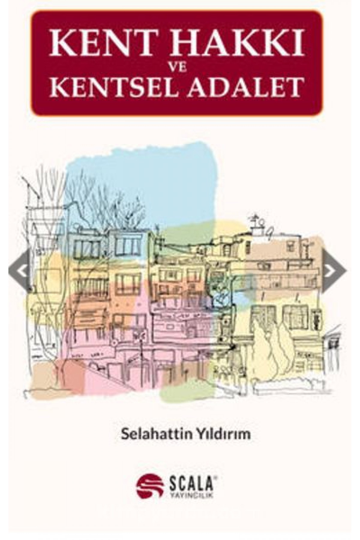 Kent Hakkı Ve Kentsel Adalet Kent Hakkı Ve Kentsel Adalet