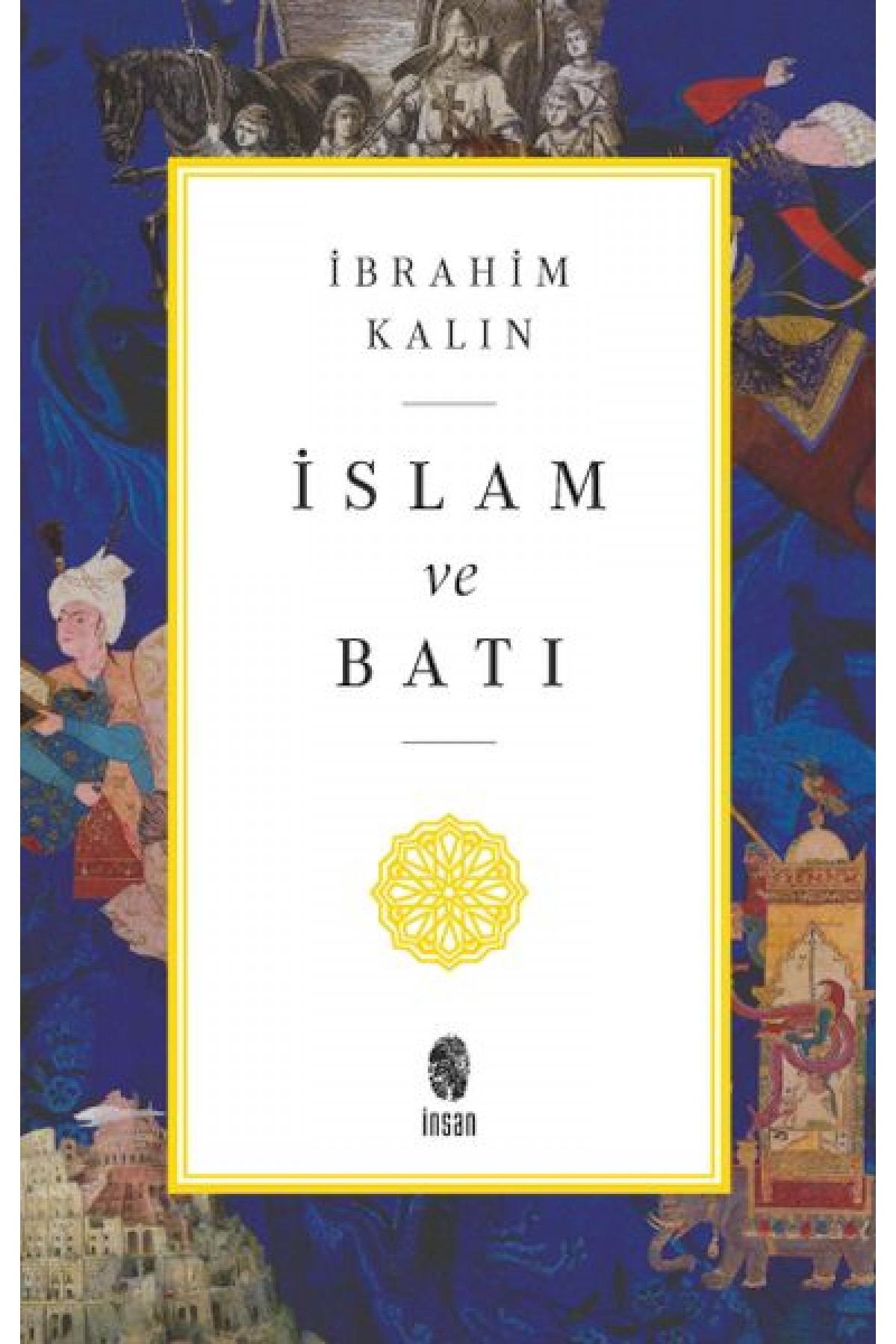 İslam ve Batı İslam ve Batı