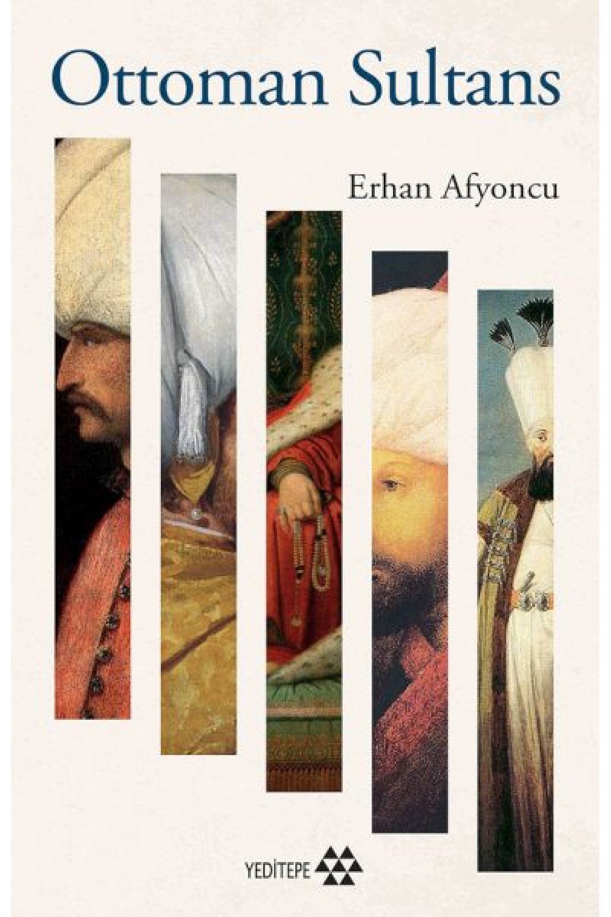 Ottoman Sultans Ottoman Sultans