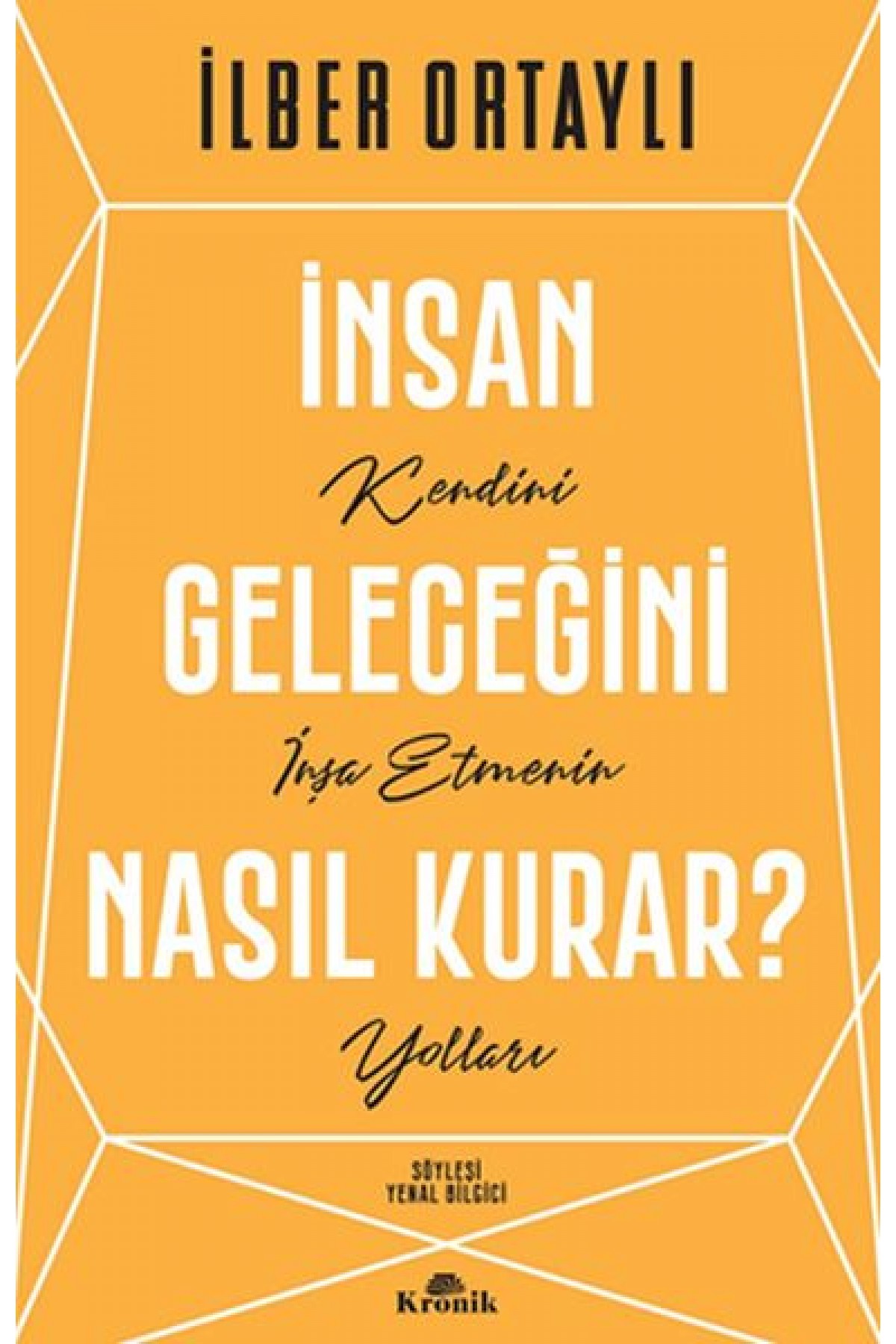 İnsan Geleceğini Nasıl Kurar?