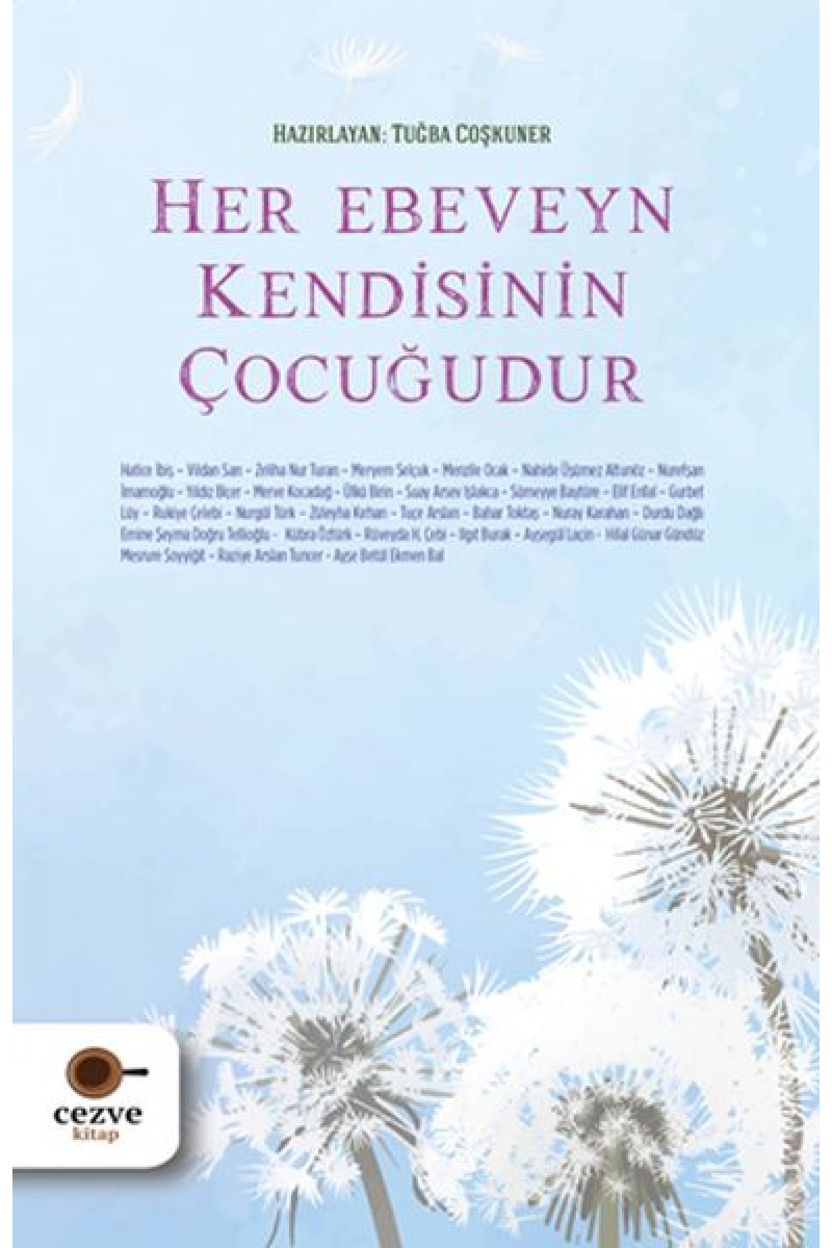 Her Ebeveyn Kendisinin Çocuğudur