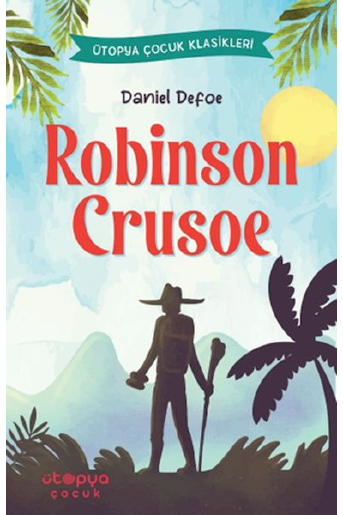 Robinson Crusoe Robinson Crusoe