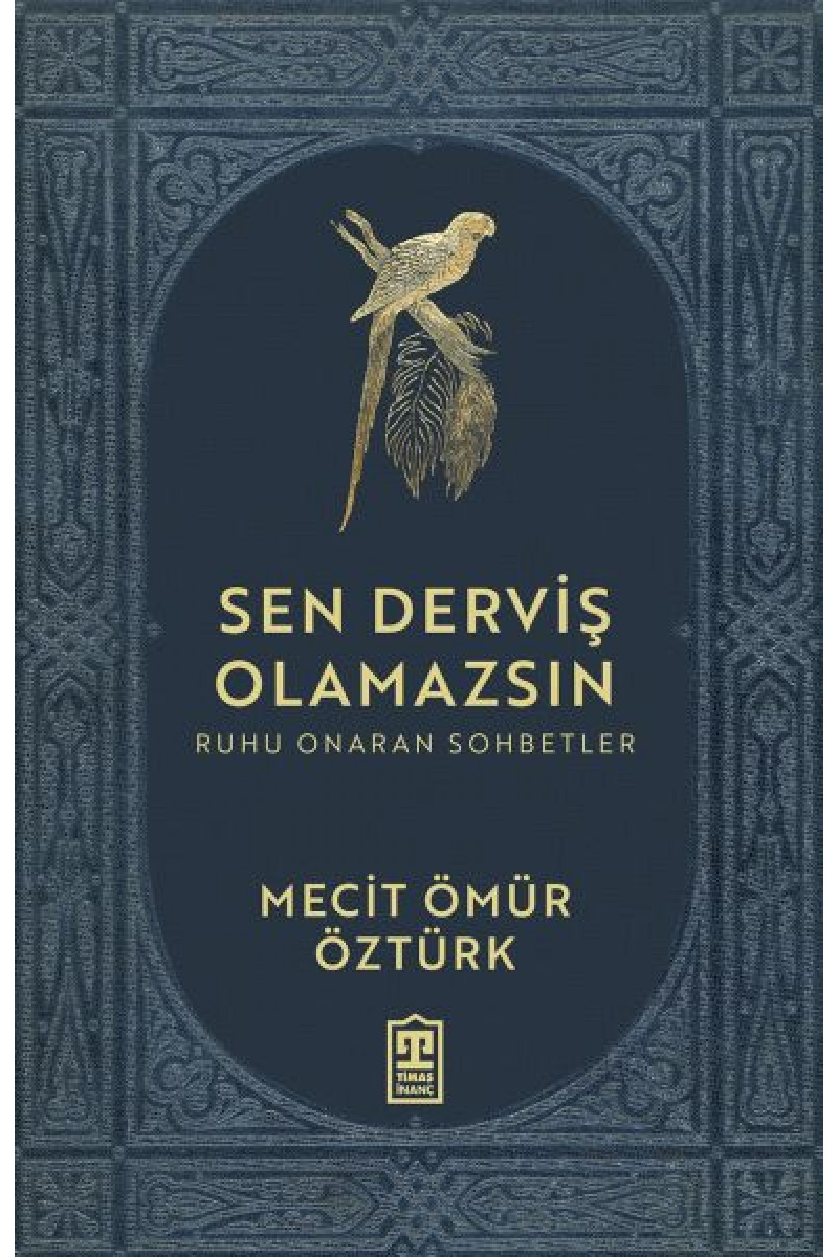 Sen Derviş Olamazsın