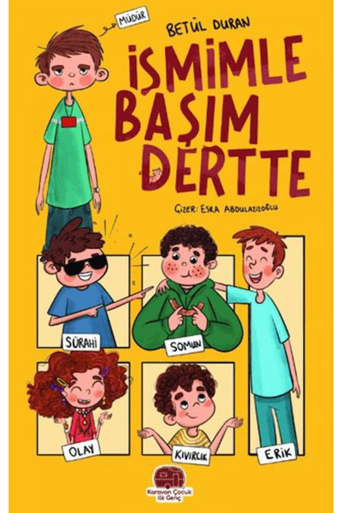 İsmimle Başım Dertte İsmimle Başım Dertte