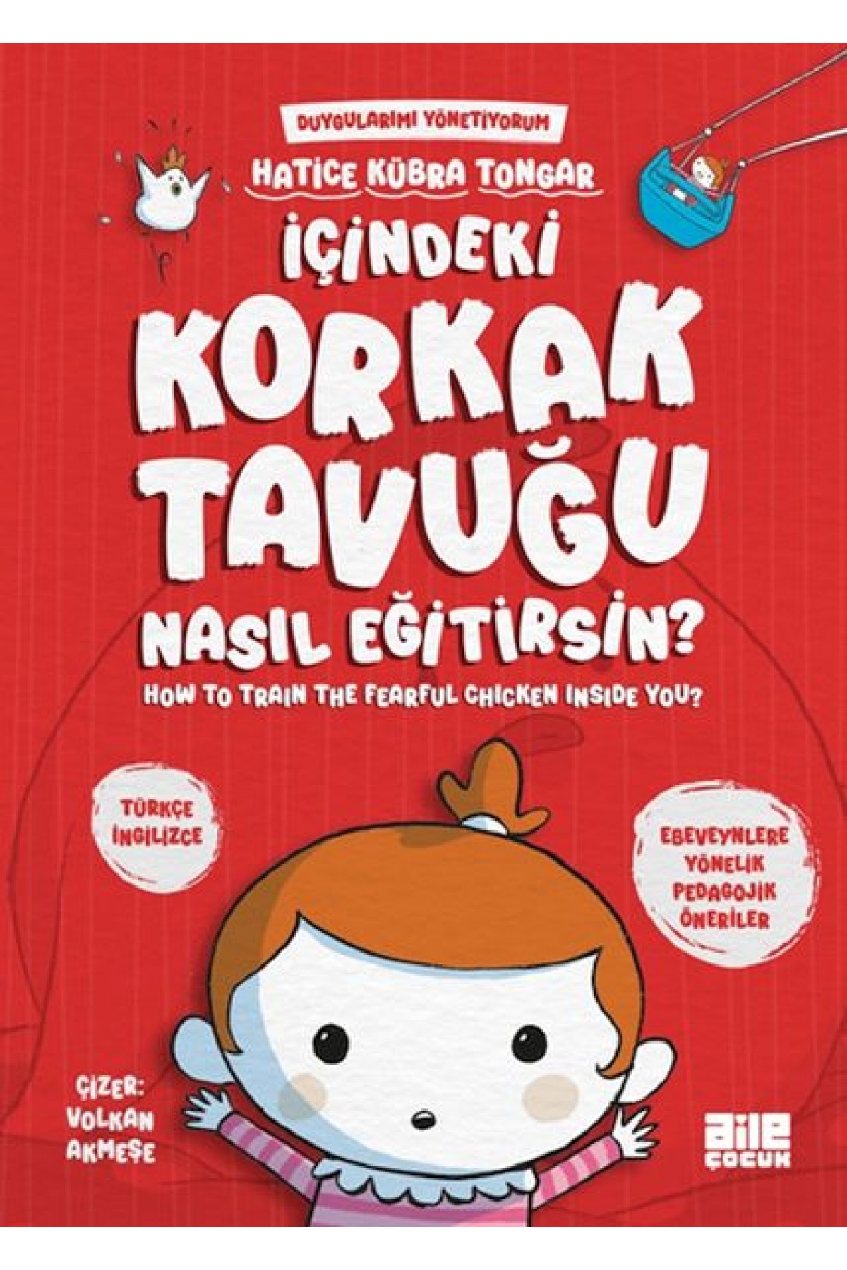 İçindeki Korkak Tavuğu Nasıl Eğitirsin İçindeki Korkak Tavuğu Nasıl Eğitirsin