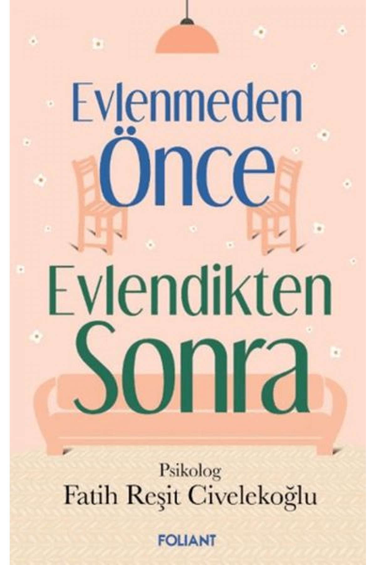 Evlenmeden Önce Evlendikten Sonra
