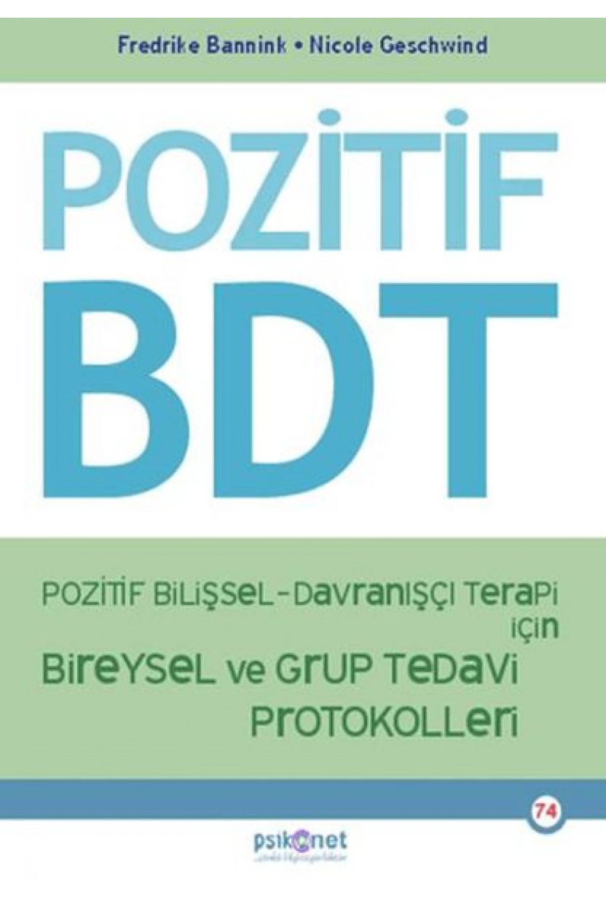 Pozitif Bilişsel-Davranışçı Terapi İçin Bireysel ve Grup Tedavi Protokolleri