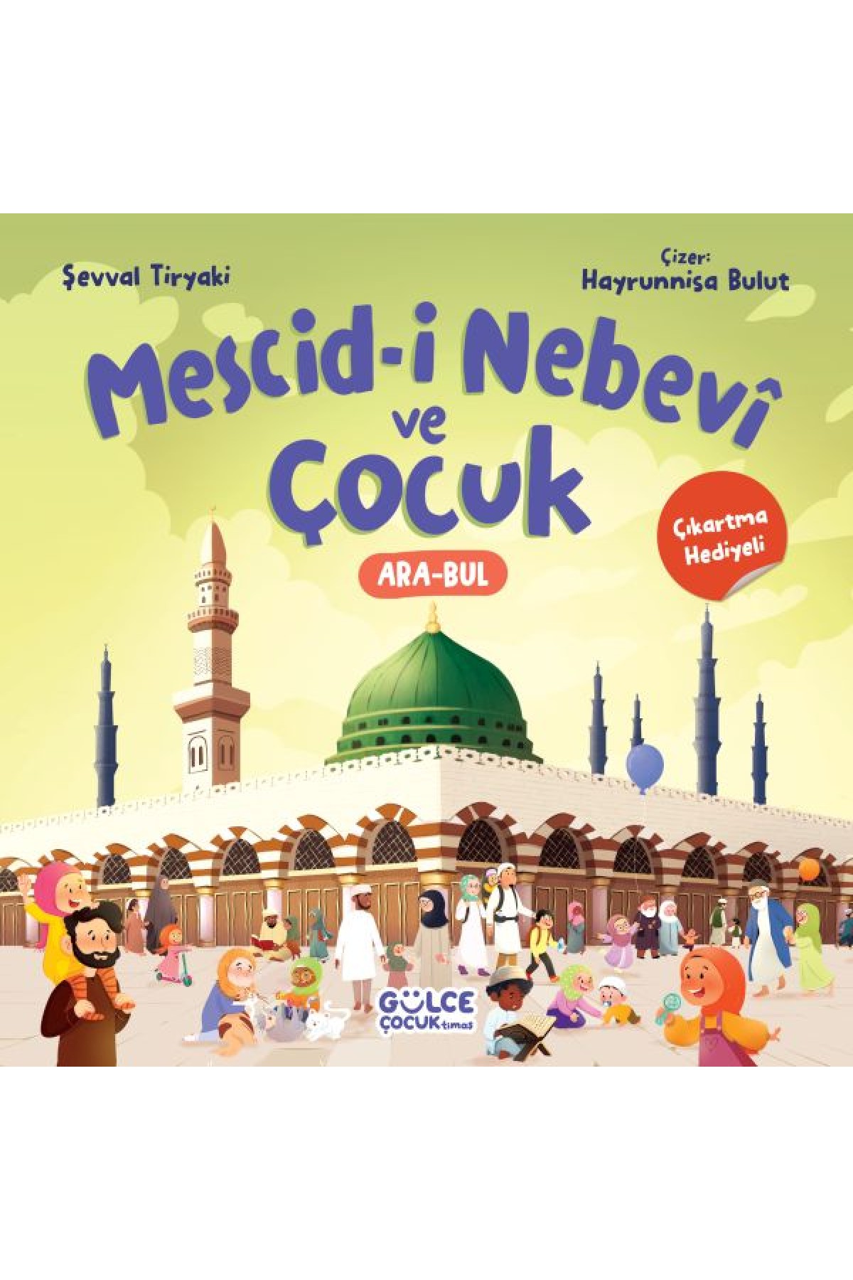 Mescid-i Nebevî ve Çocuk (Çıkartma Hediyeli) Mescid-i Nebevî ve Çocuk (Çıkartma Hediyeli)