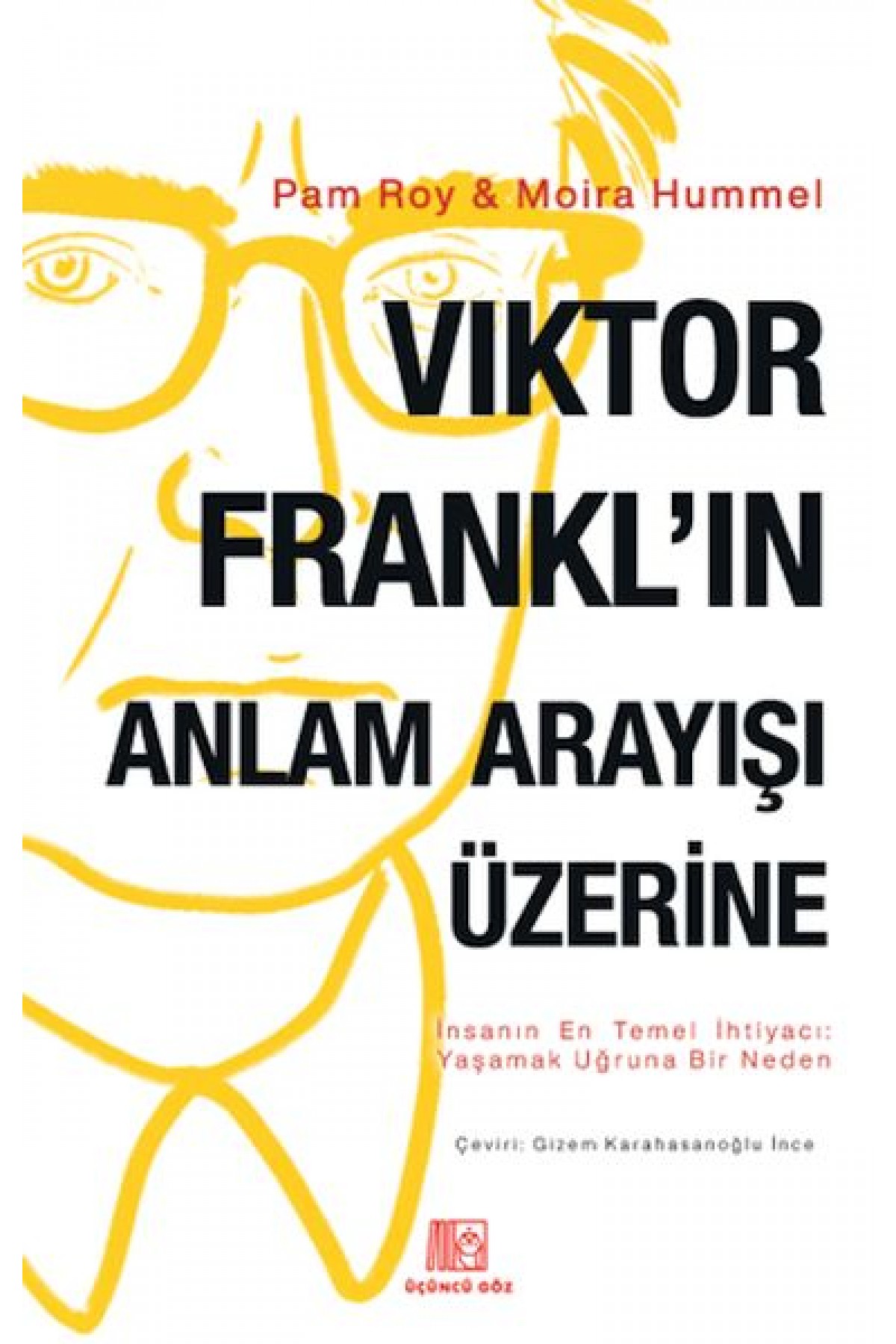 Viktor Frankl'ın Anlam Arayışı Üzerine