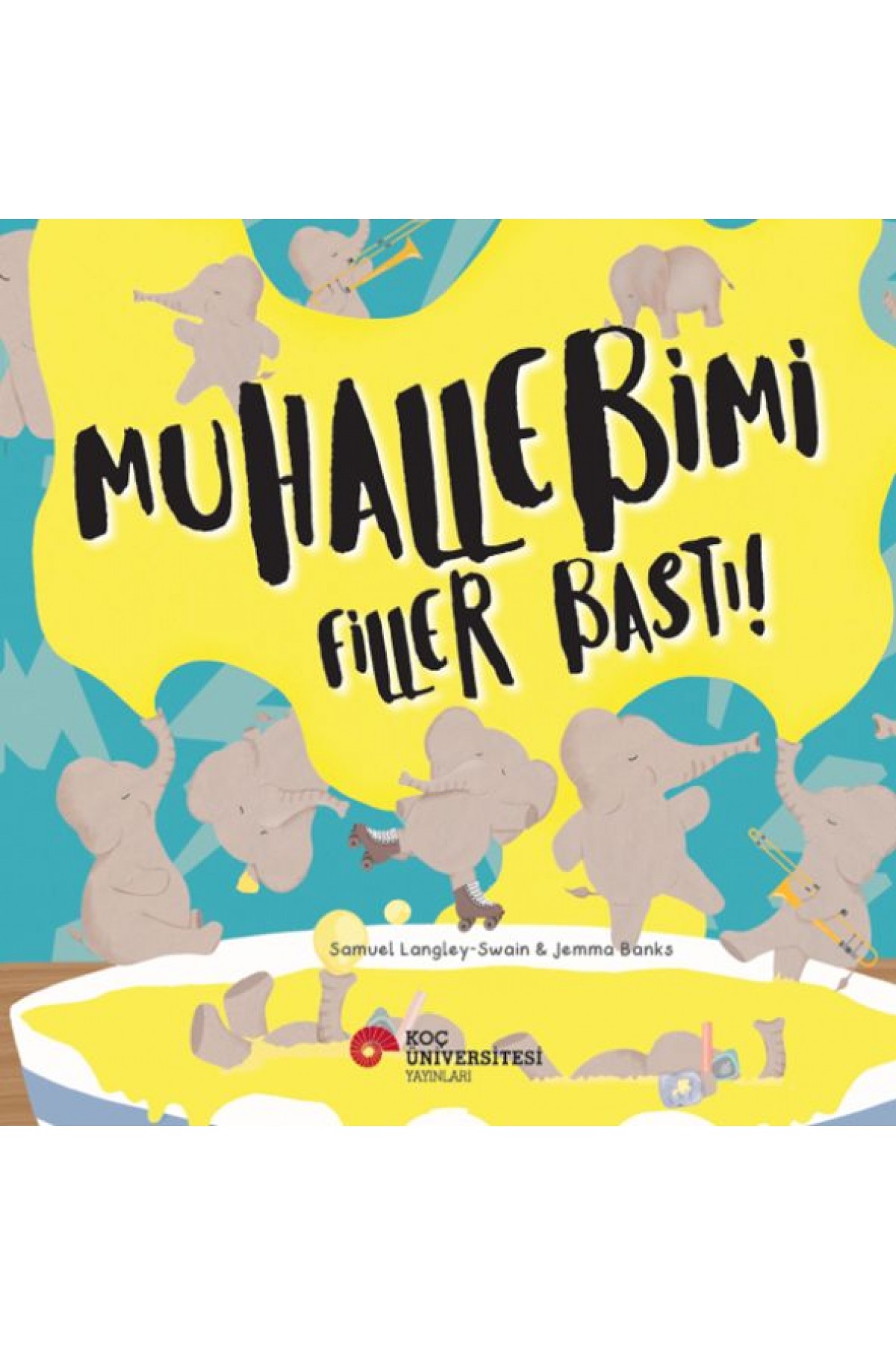 Muhallebimi Filler Bastı! Muhallebimi Filler Bastı!