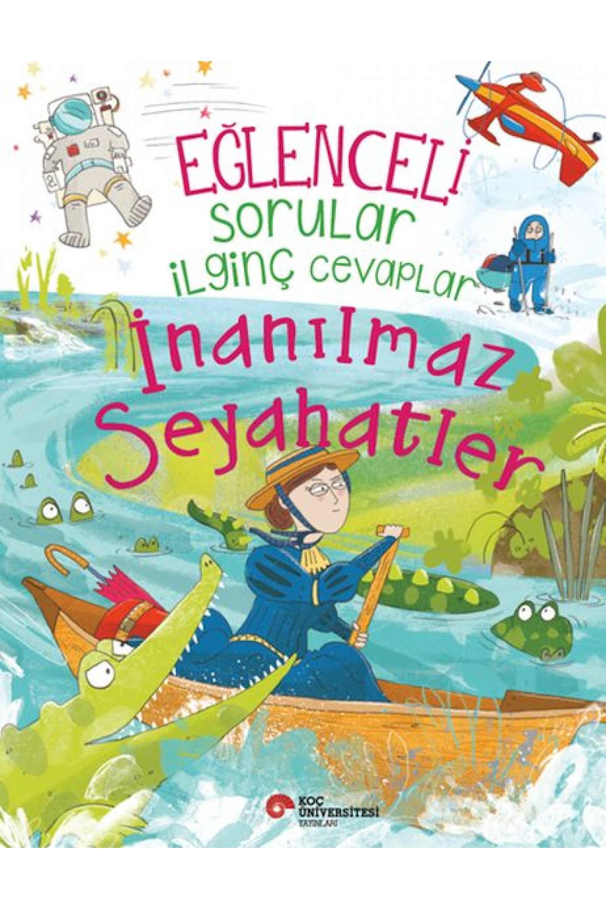 Eğlenceli Sorular İlginç Cevaplar – İnanılmaz Seyahatler