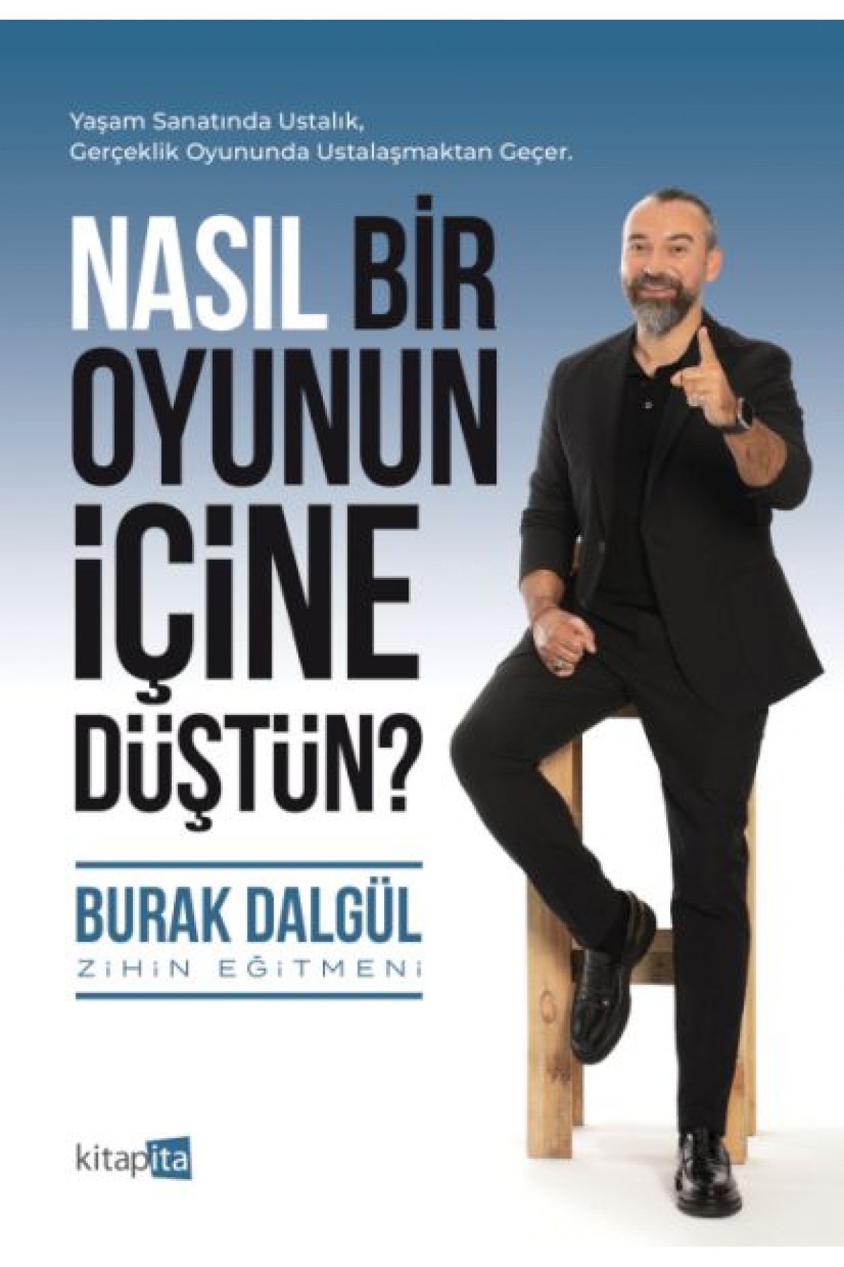 Nasıl Bir Oyunun İçine Düştün?