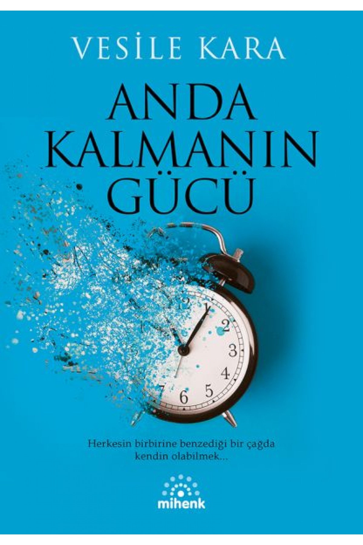 Anda Kalmanın Gücü