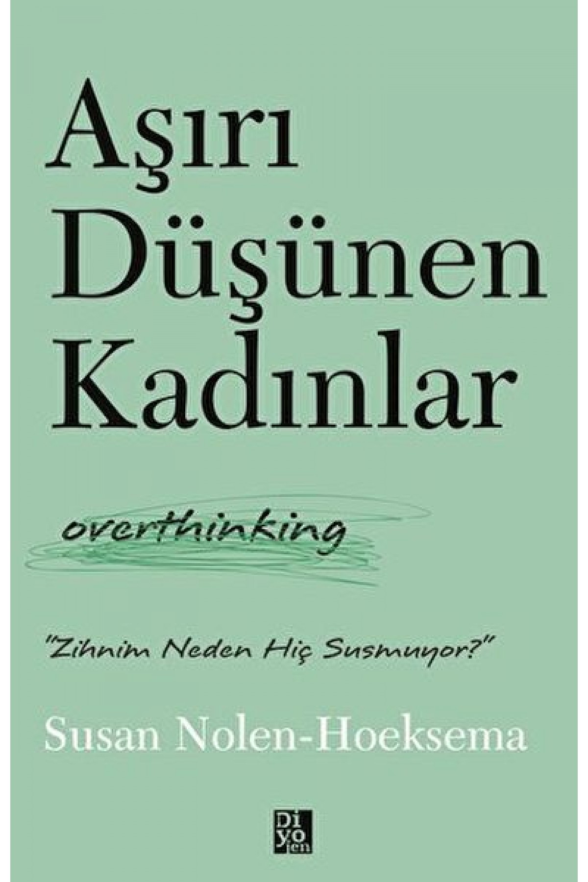 Aşırı Düşünen Kadınlar