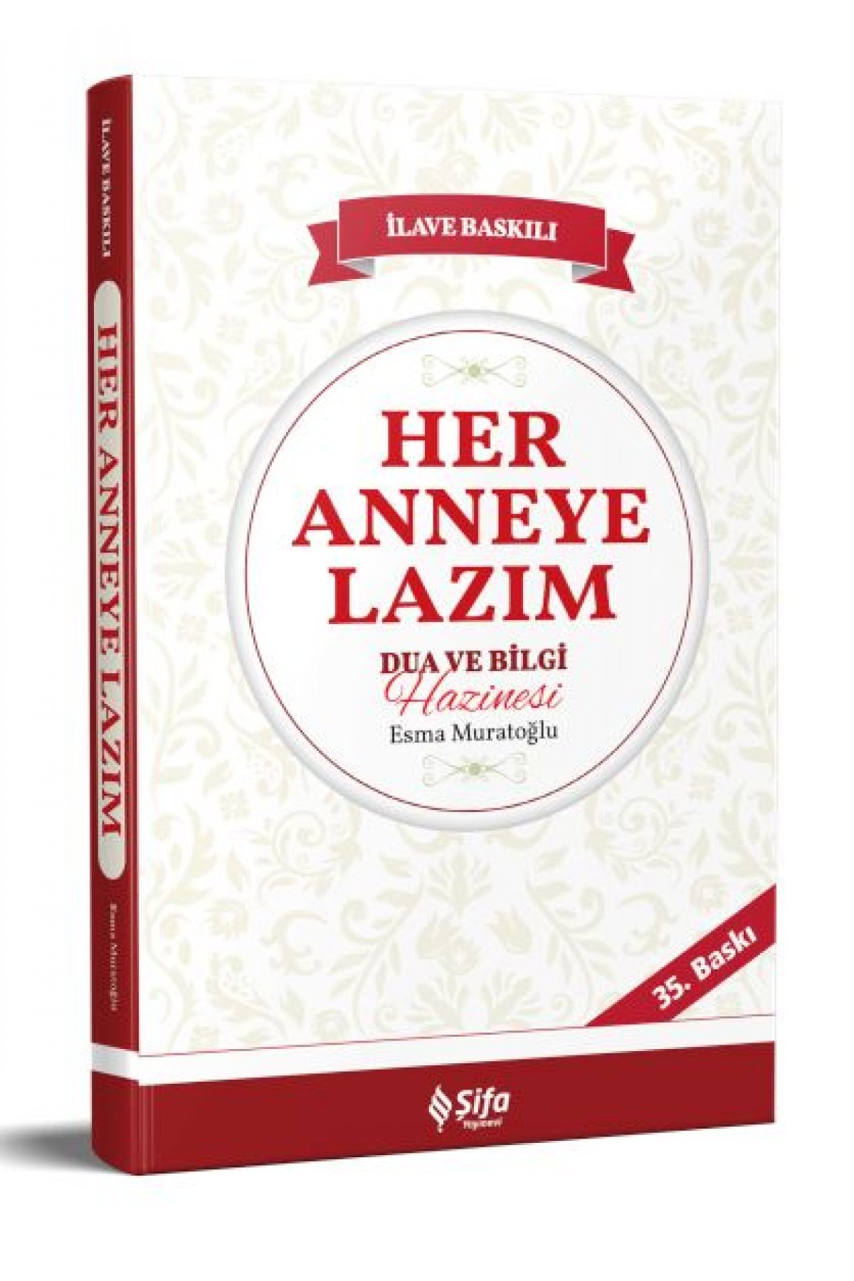 Her Anneye Lazım Dua ve Bilgi Hazinesi Her Anneye Lazım Dua ve Bilgi Hazinesi