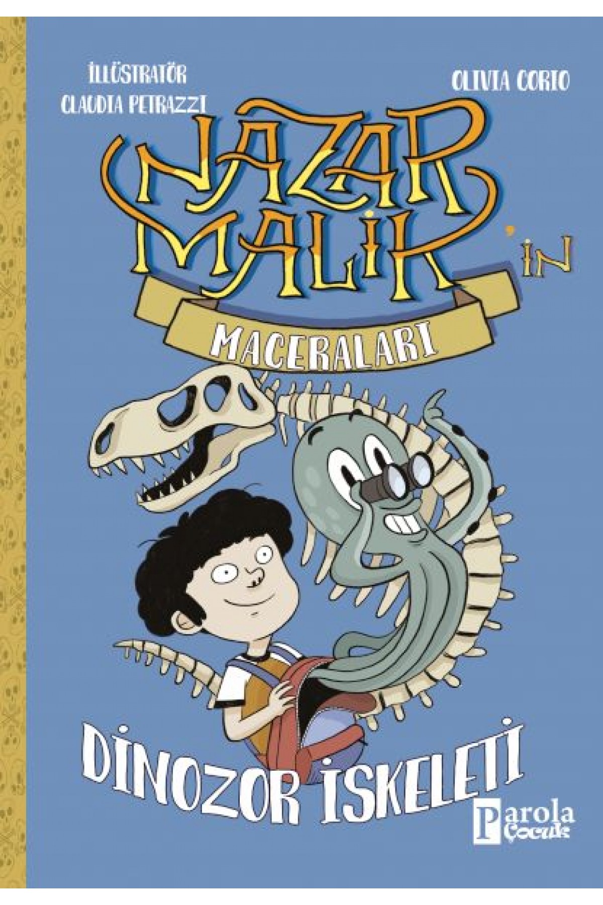 Nazar Malik’in Maceraları - Dinozor İskeleti Nazar Malik’in Maceraları - Dinozor İskeleti