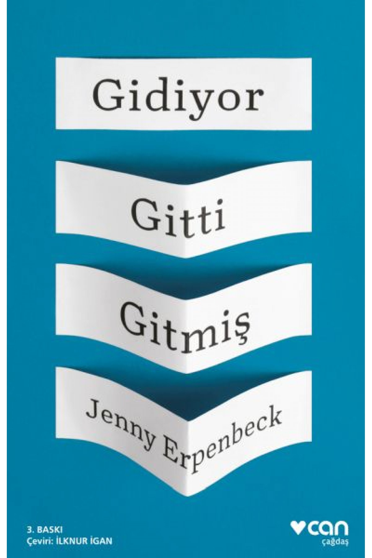 Gidiyor, Gitti, Gitmiş