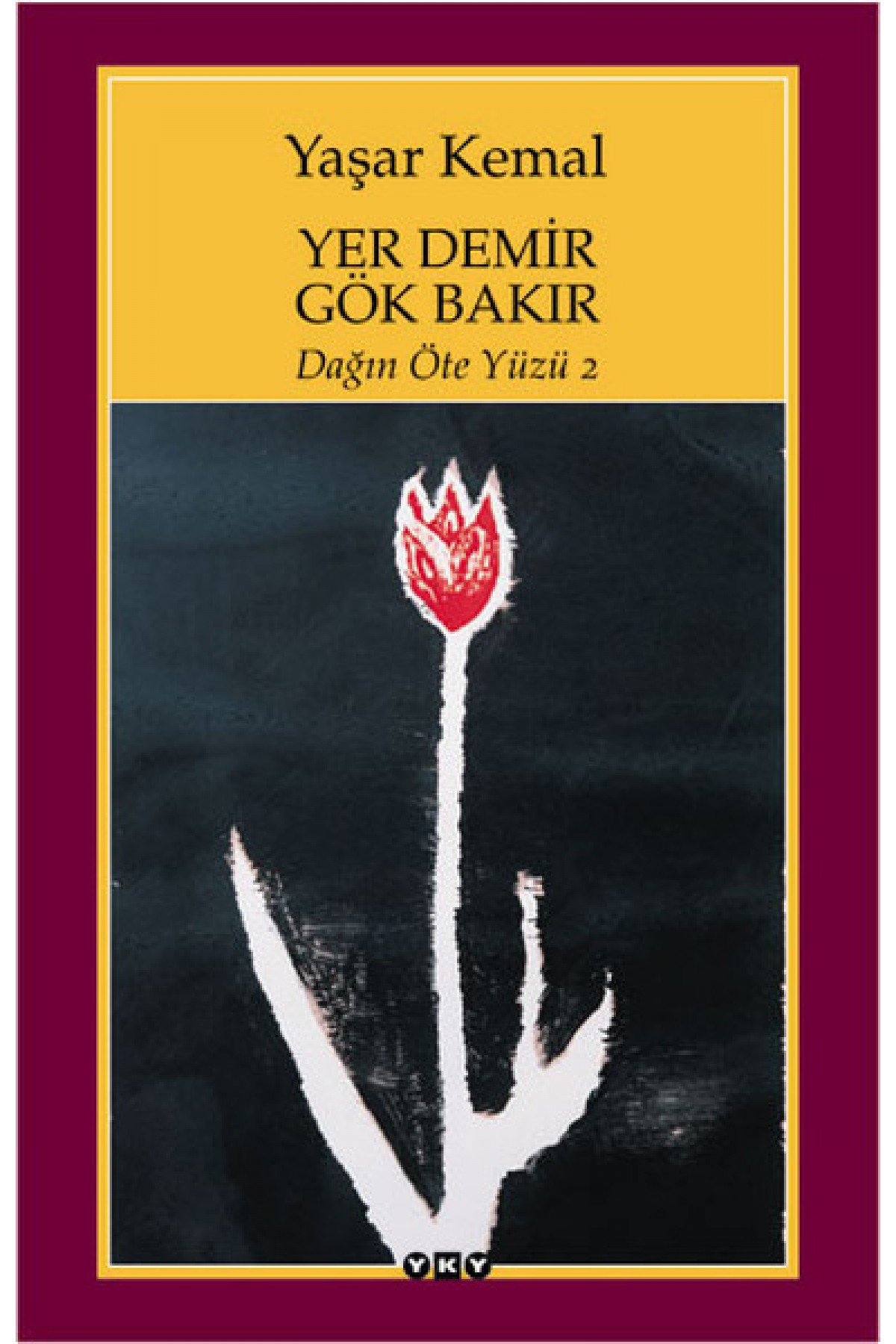 Yer Demir Gök Bakır - Dağın Öte Yüzü 2 Yer Demir Gök Bakır - Dağın Öte Yüzü 2
