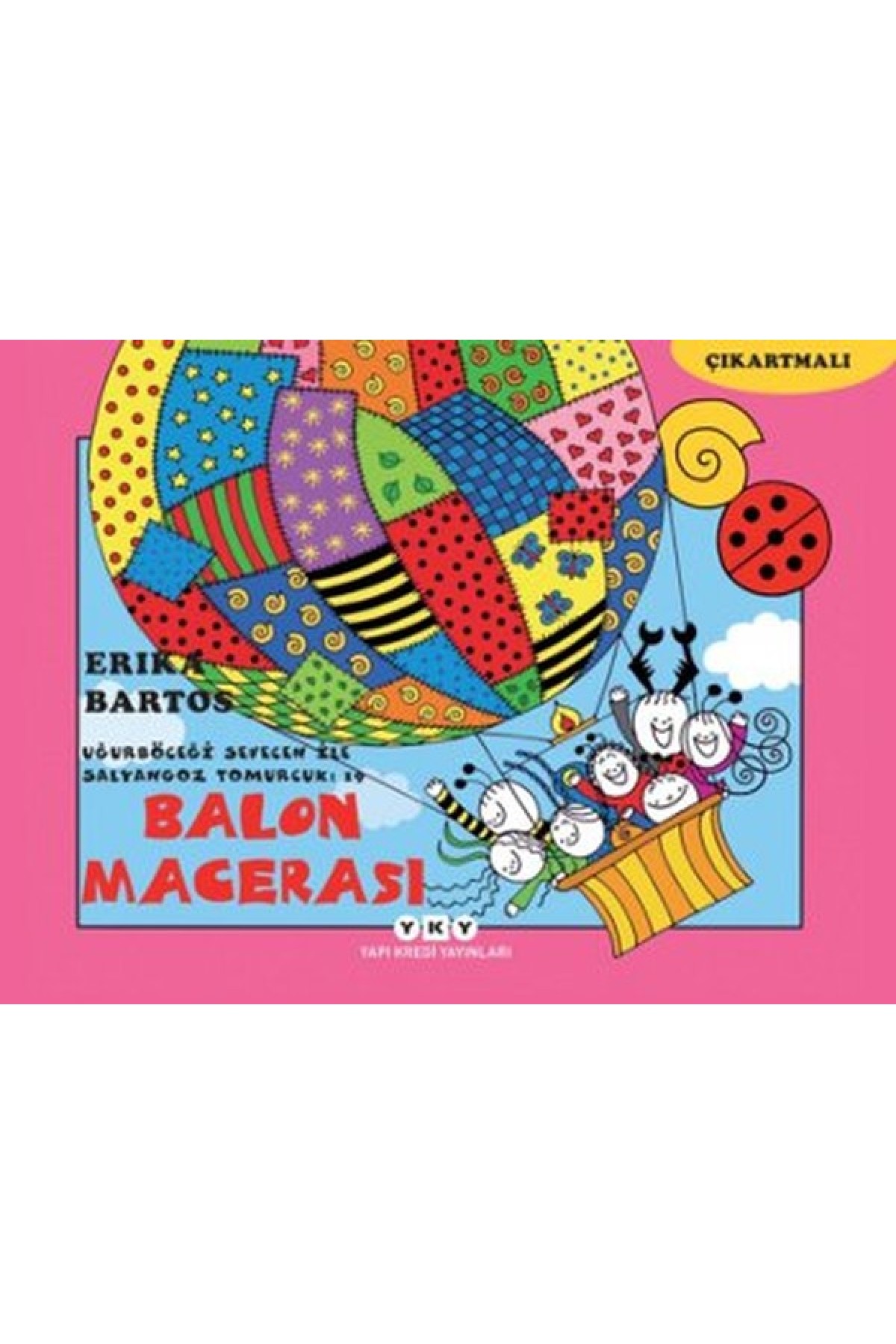 Uğurböceği Sevecen ile Salyangoz Tomurcuk 19 - Balon Macerası