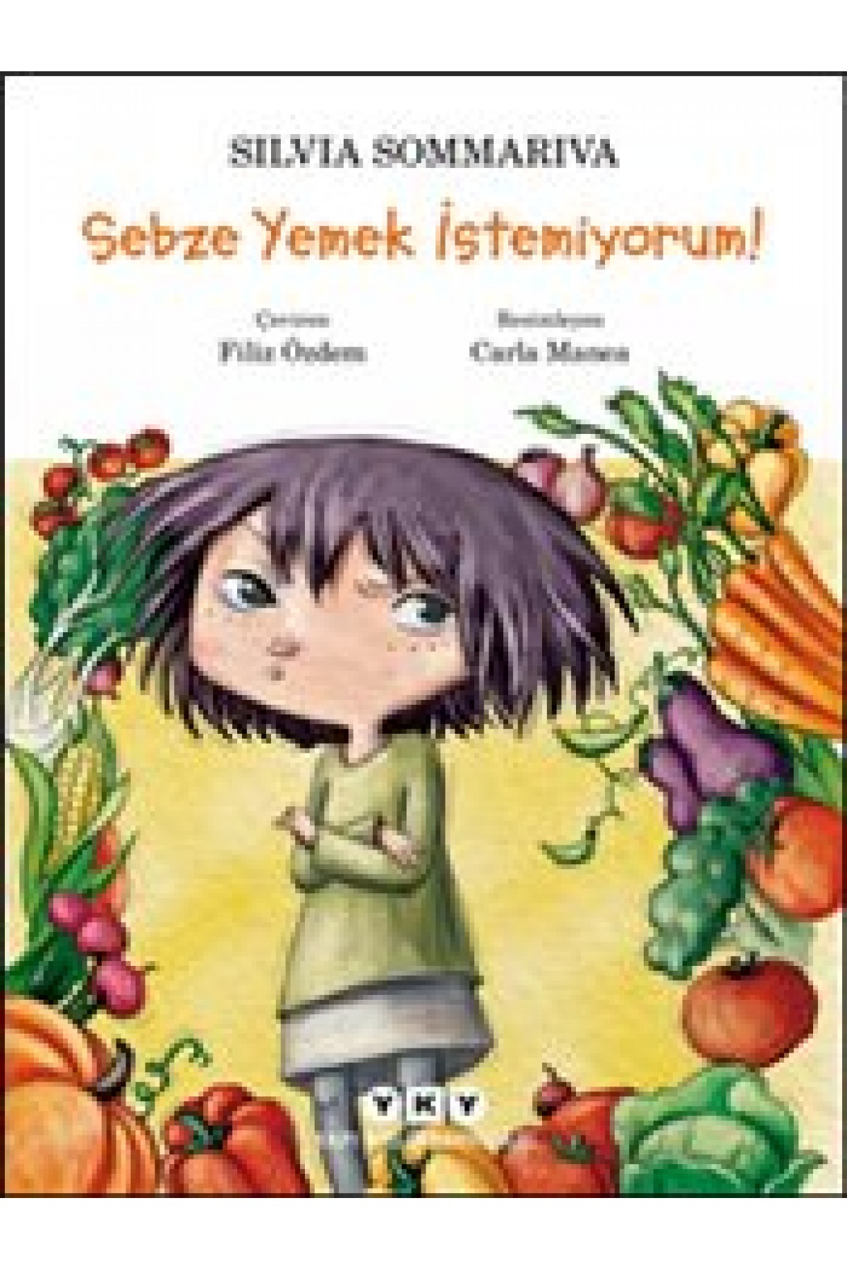 Sebze Yemek İstemiyorum