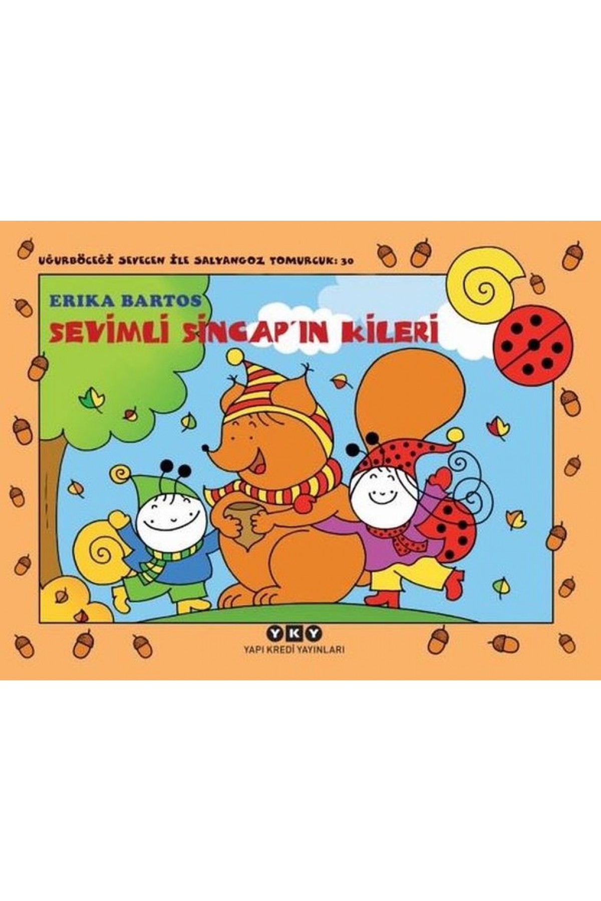 Uğurböceği Sevecen ile Salyangoz Tomurcuk 30 - Sevimli Sincap’ın Kileri