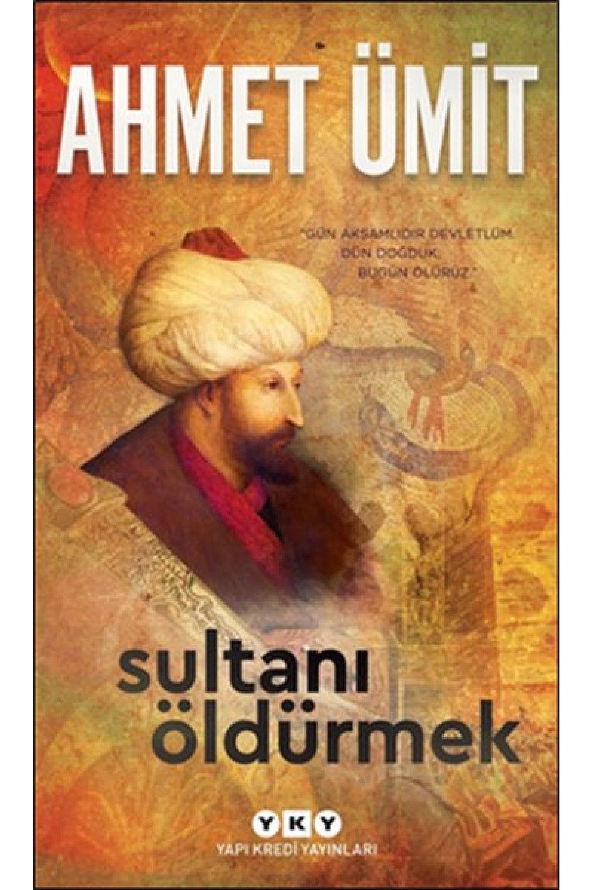 Sultanı Öldürmek Sultanı Öldürmek