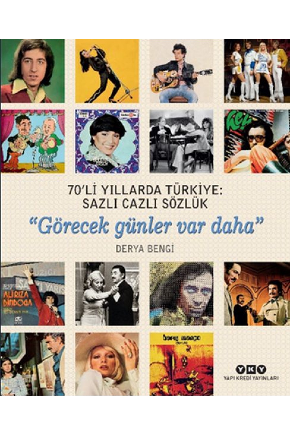 70'li Yıllarda Türkiye - Sazlı Cazlı Sözlük -Görecek Günler Var Daha 70'li Yıllarda Türkiye - Sazlı Cazlı Sözlük -Görecek Günler Var Daha