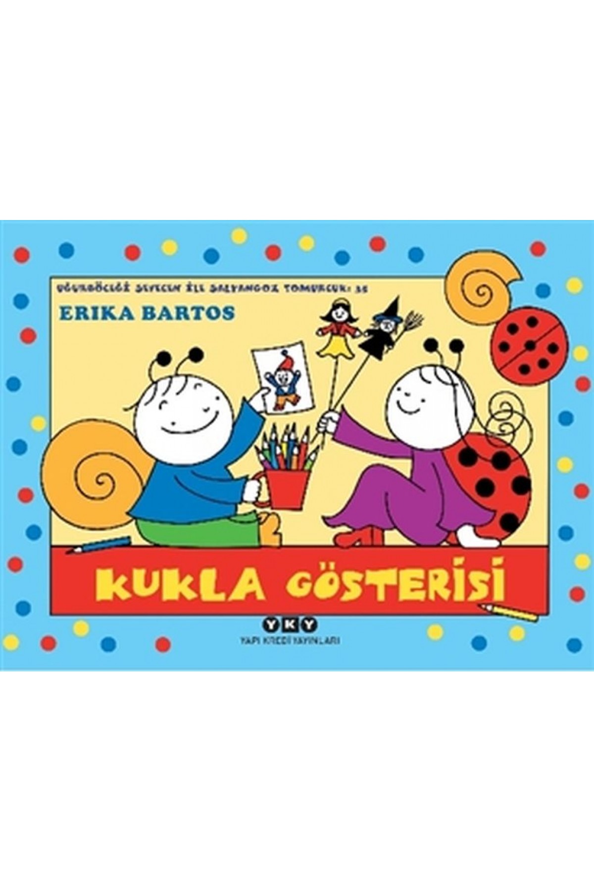 Uğurböceği Sevecen İle Salyangoz Tomurcuk 35 - Kukla Gösterisi