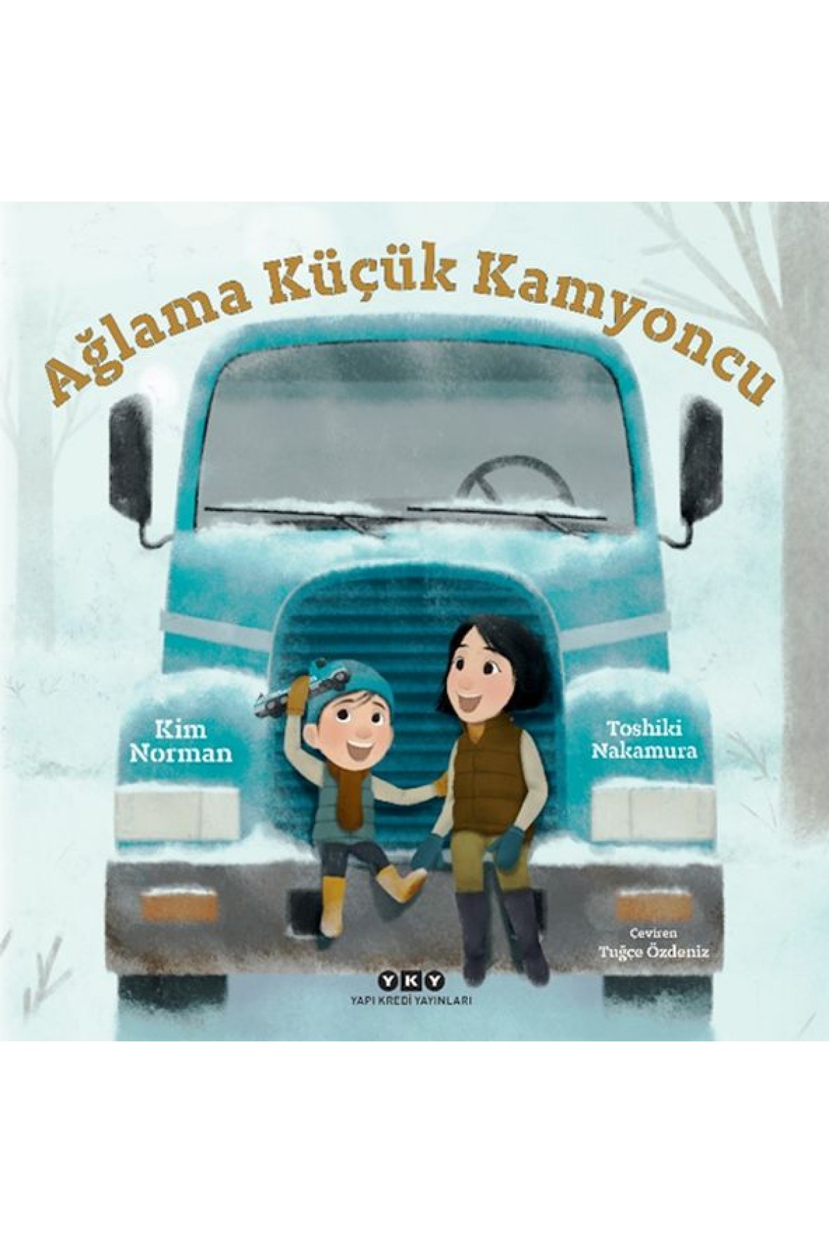 Ağlama Küçük Kamyoncu Ağlama Küçük Kamyoncu