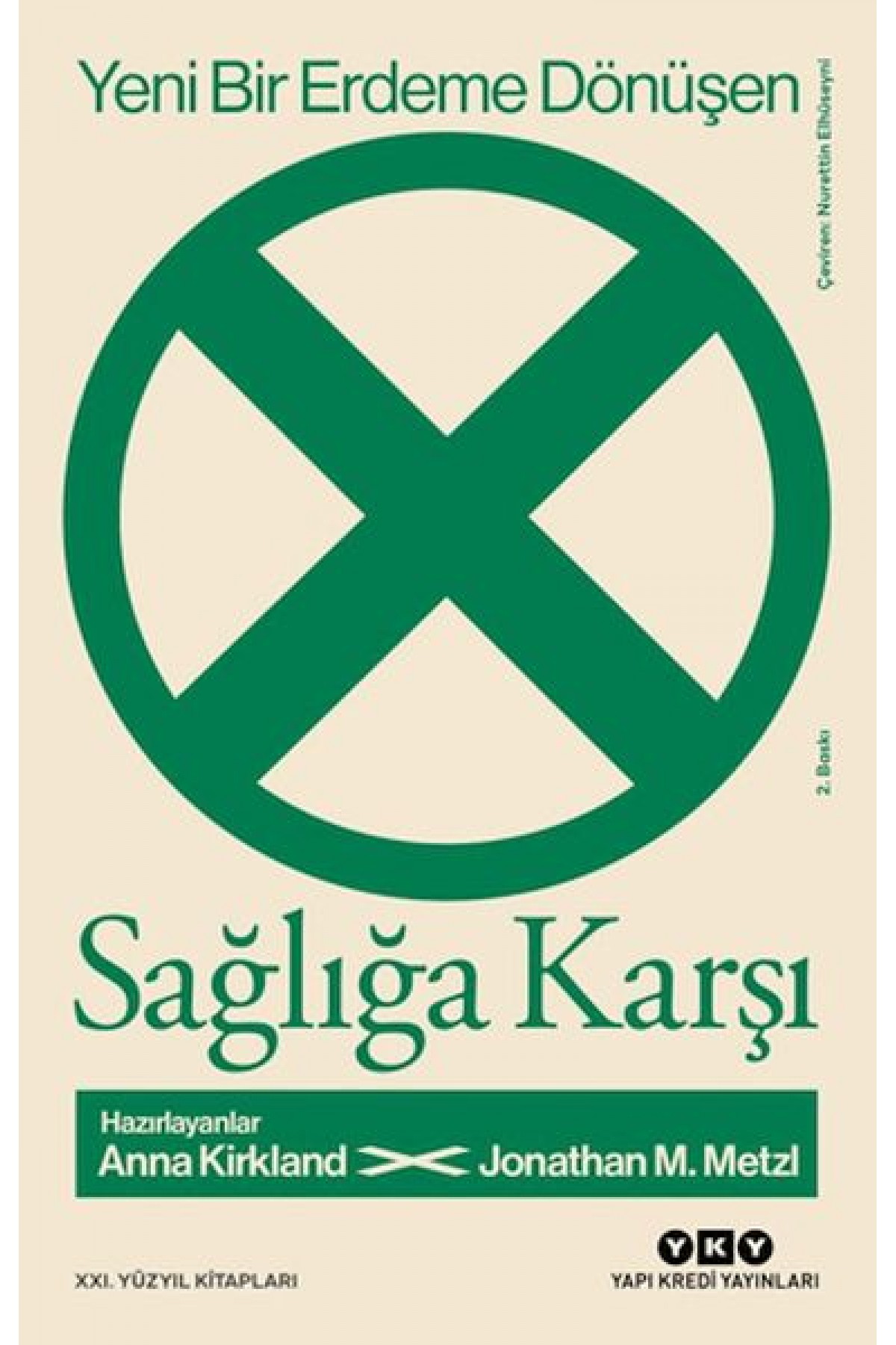 Yeni Bir Erdeme Dönüşen Sağlığa Karşı