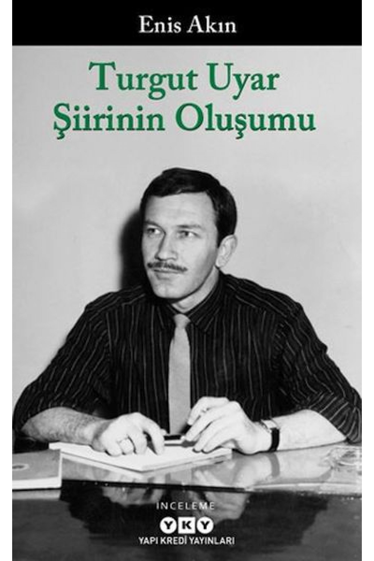 Turgut Uyar Şiirinin Oluşumu Turgut Uyar Şiirinin Oluşumu