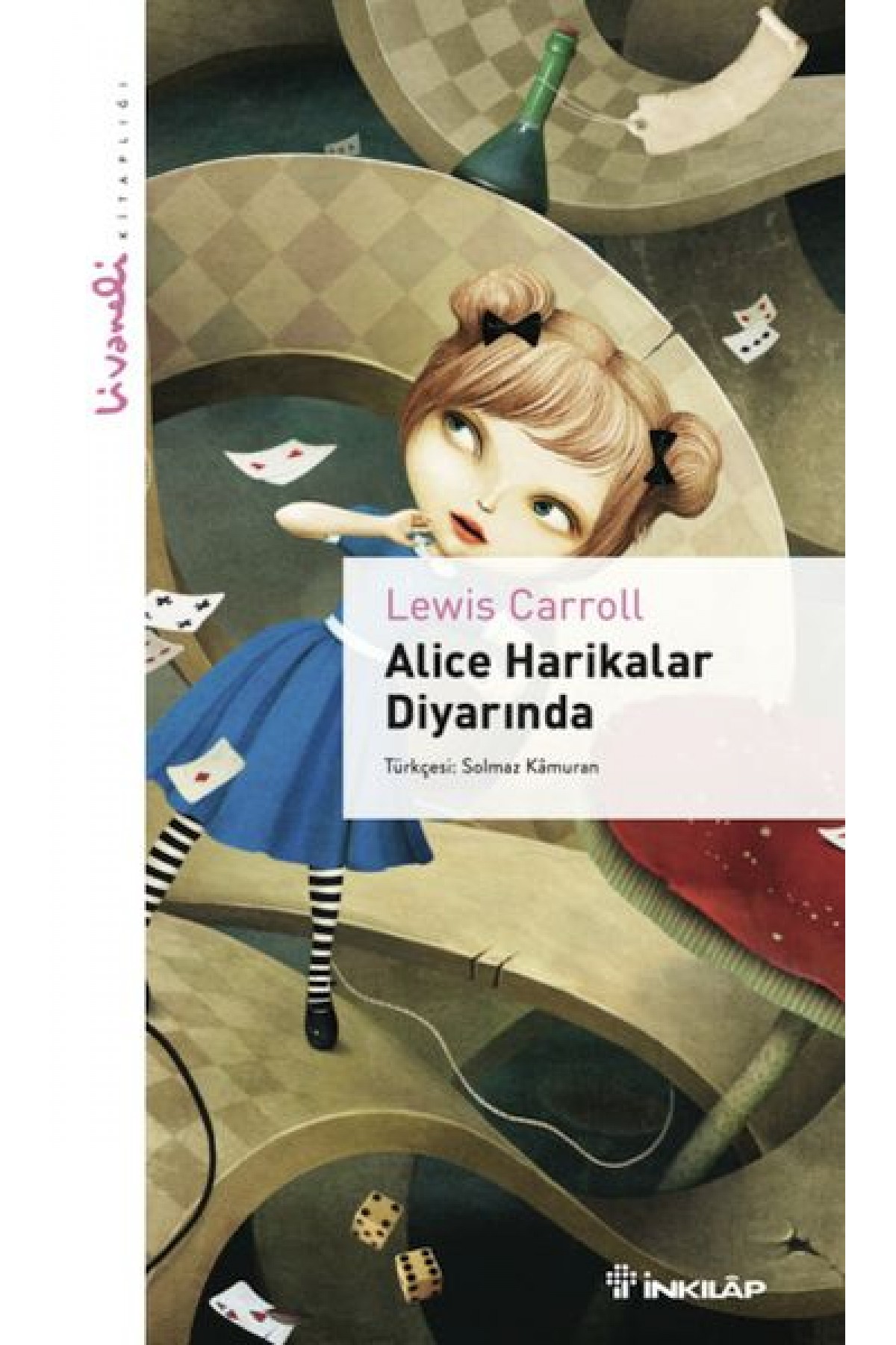 Alice Harikalar Diyarında - Livaneli Kitaplığı Alice Harikalar Diyarında - Livaneli Kitaplığı