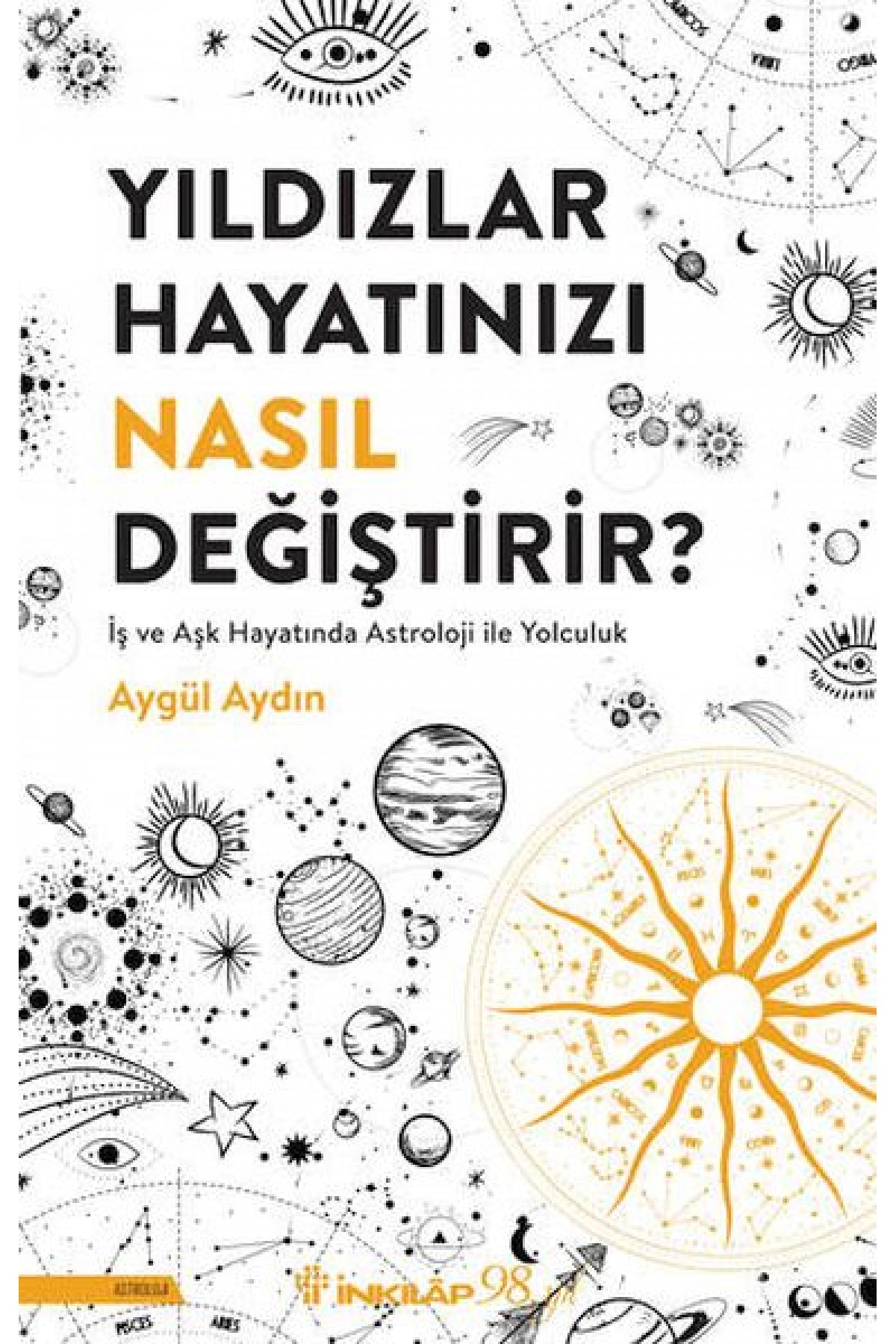 Yıldızlar Hayatınızı Nasıl Değiştirir?