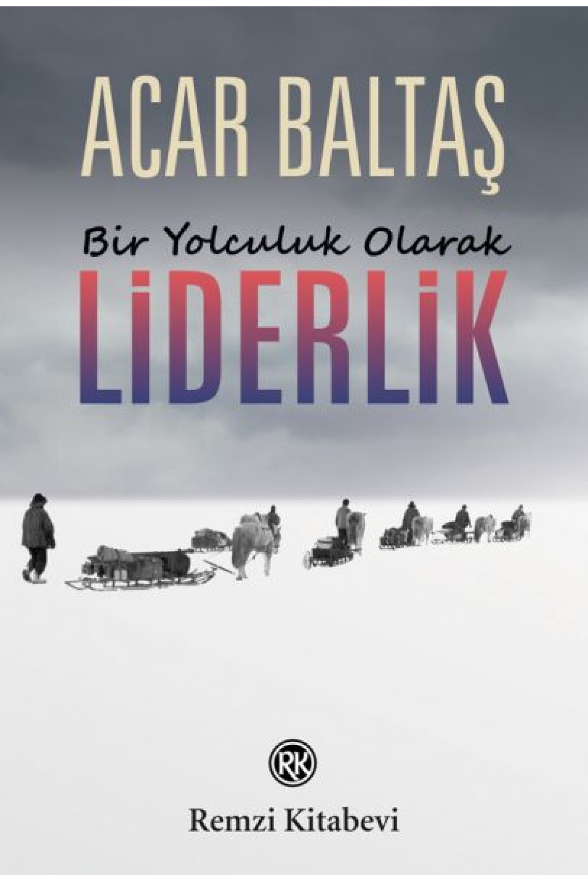 Bir Yolculuk Olarak - Liderlik