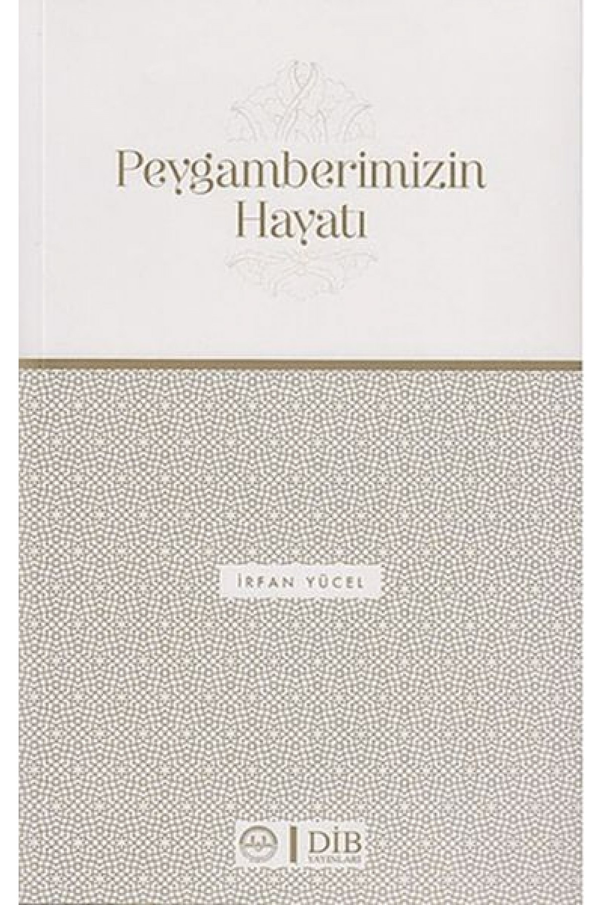 Peygamberimizin Hayatı Peygamberimizin Hayatı