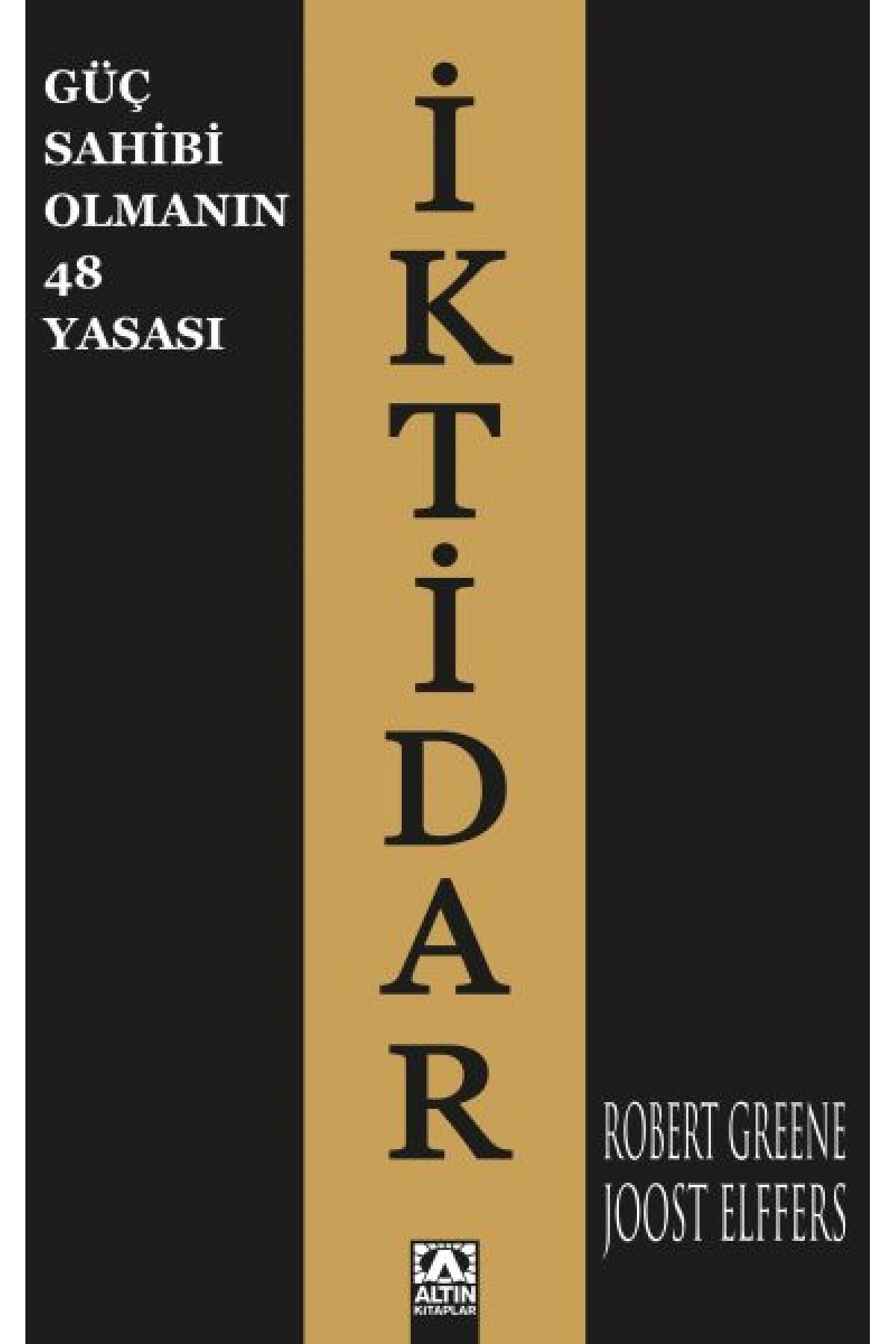 İktidar - Güç Sahibi Olmanın 48 Yasası