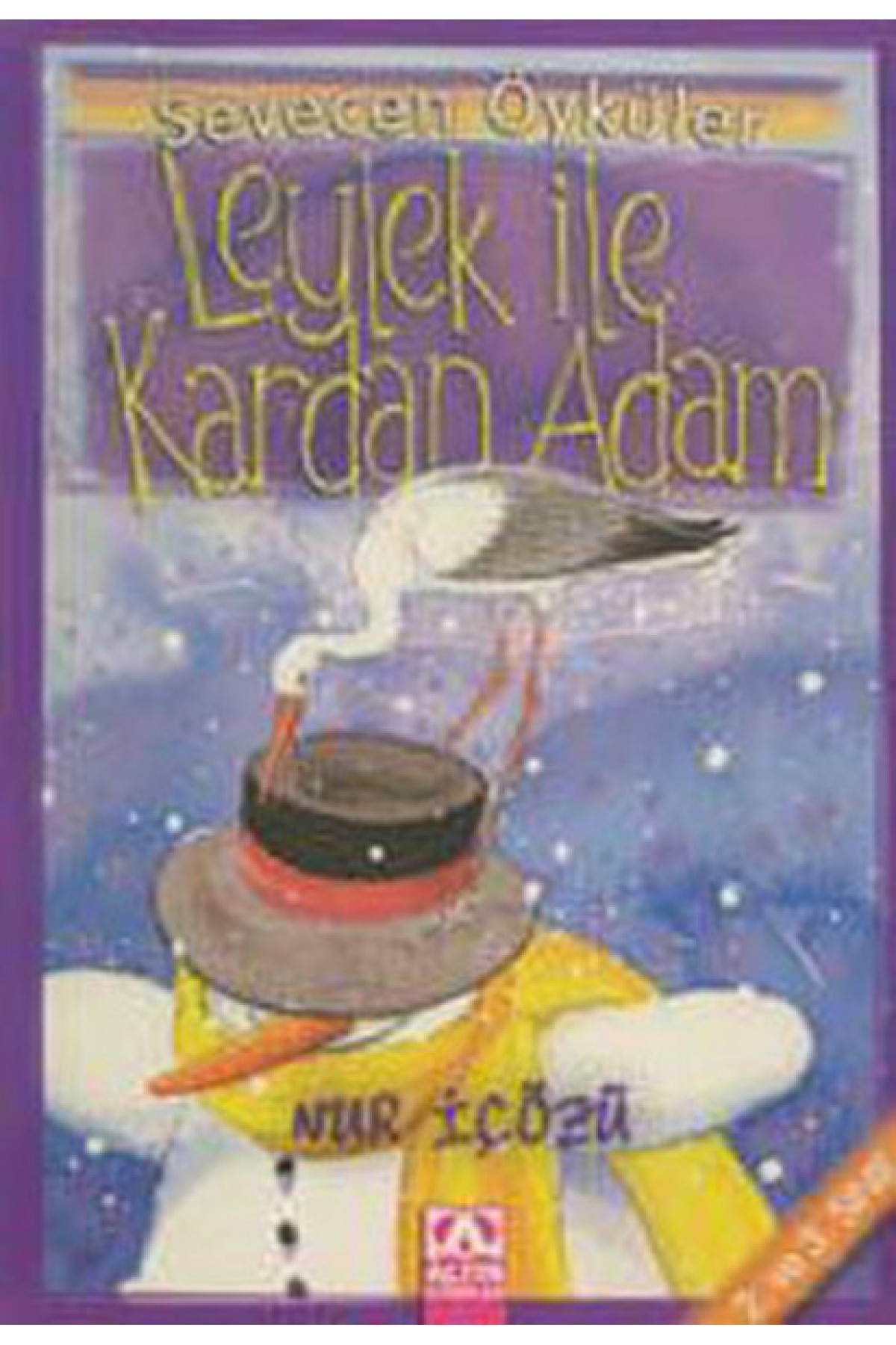 Leylek ile Kardan Adam - Sevecen Öyküler Leylek ile Kardan Adam - Sevecen Öyküler