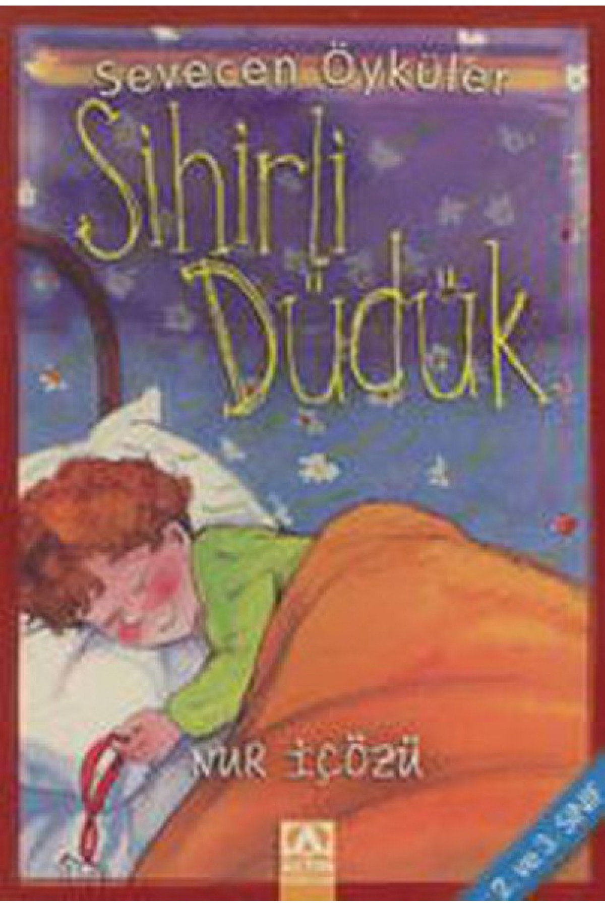Sihirli Düdük - Sevecen Öyküler Sihirli Düdük - Sevecen Öyküler