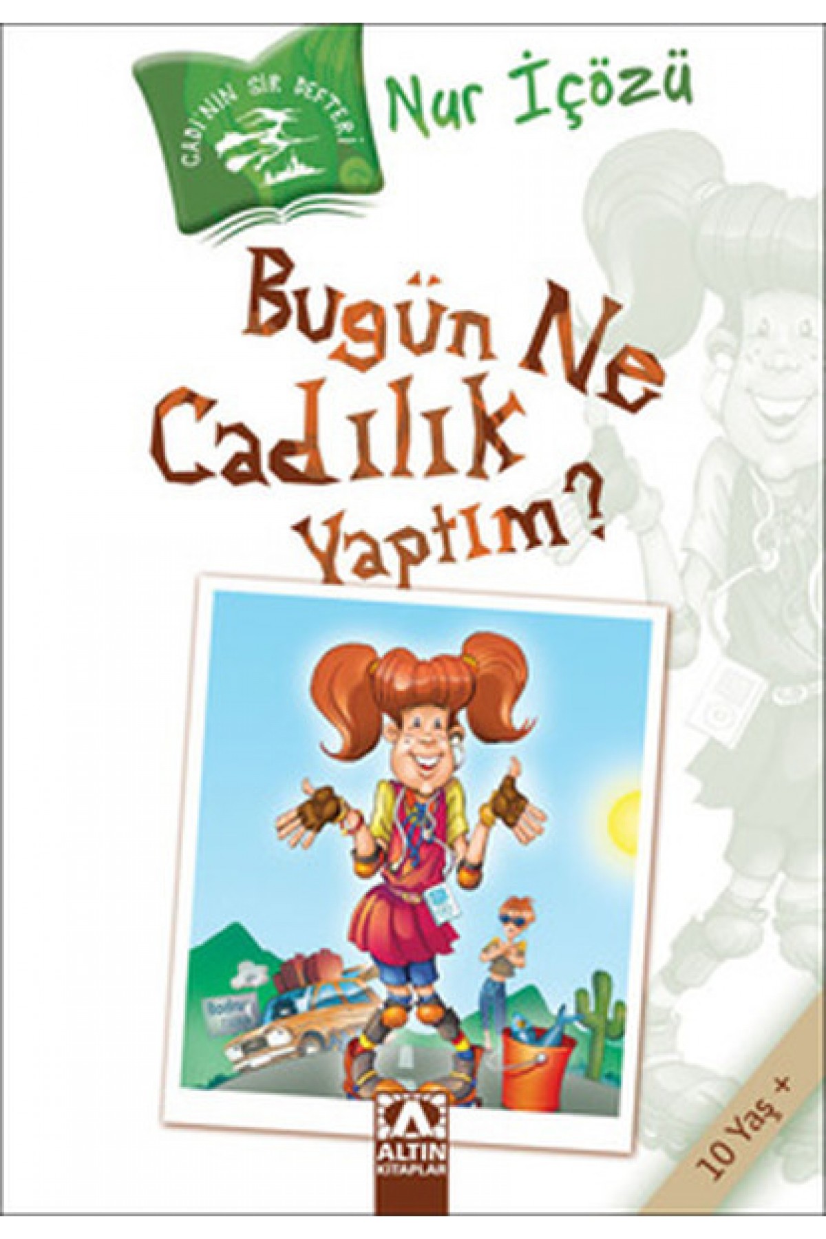 Bugün Ne Cadılık Yaptım? Bugün Ne Cadılık Yaptım?