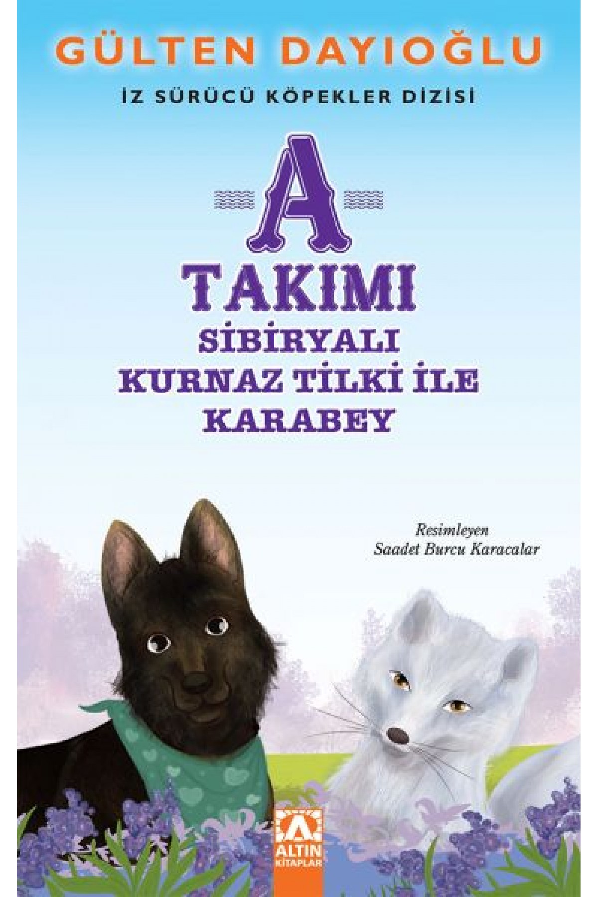 A Takımı - Sibiryalı Kurnaz Tilki İle Karabey - İz Sürücü Köpekler Dizisi 8 A Takımı - Sibiryalı Kurnaz Tilki İle Karabey - İz Sürücü Köpekler Dizisi 8