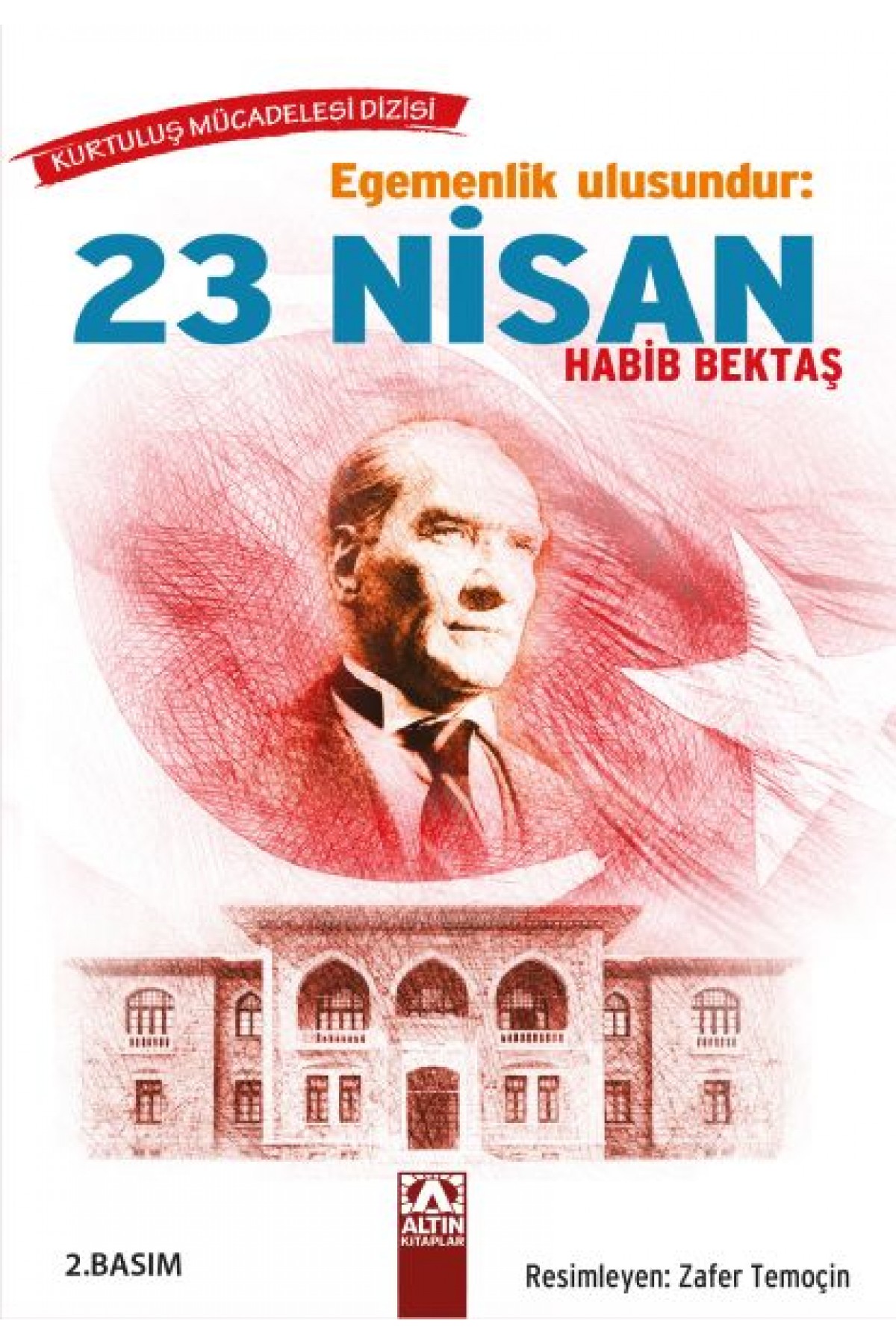 Egemenlik Ulusundur: 23 Nisan Egemenlik Ulusundur: 23 Nisan