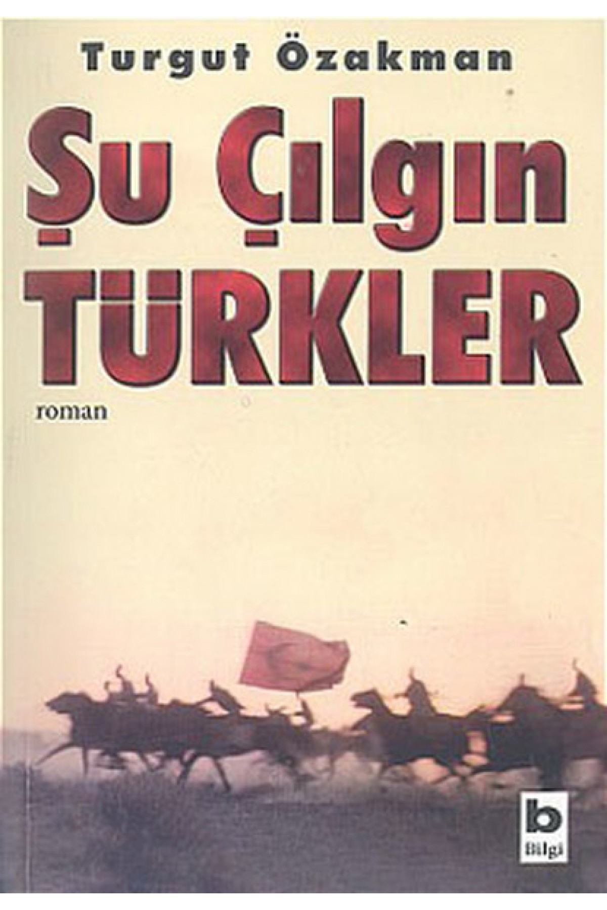 Şu Çılgın Türkler