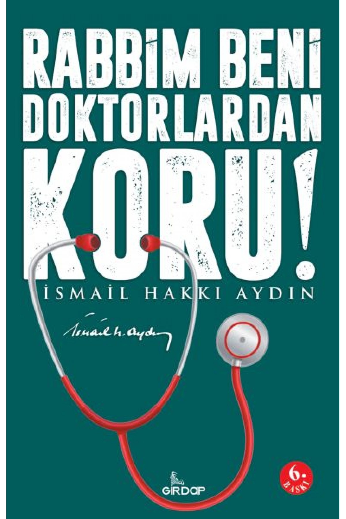 Rabbim Beni Doktorlardan Koru!