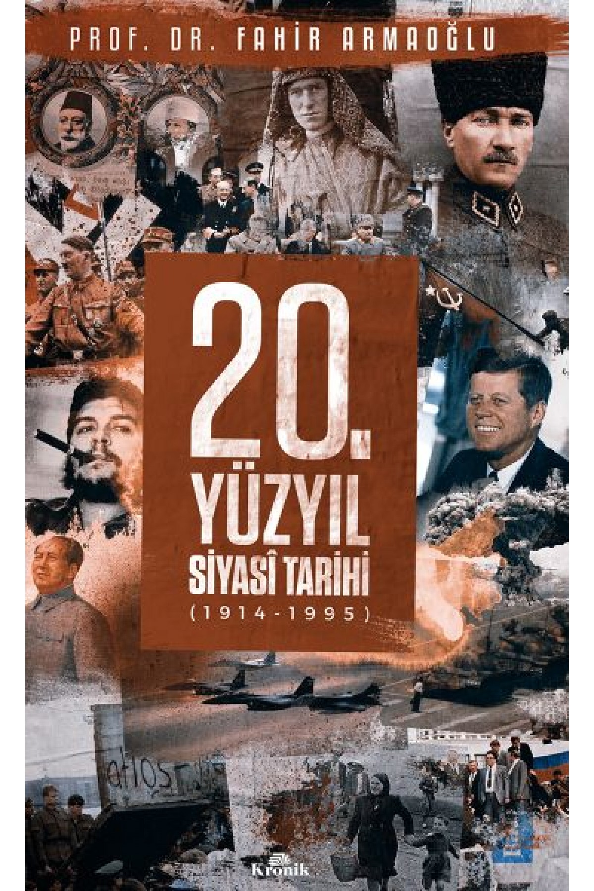 20. Yüzyıl Siyasi Tarihi (1914 - 1995) (Ciltli) 20. Yüzyıl Siyasi Tarihi (1914 - 1995) (Ciltli)