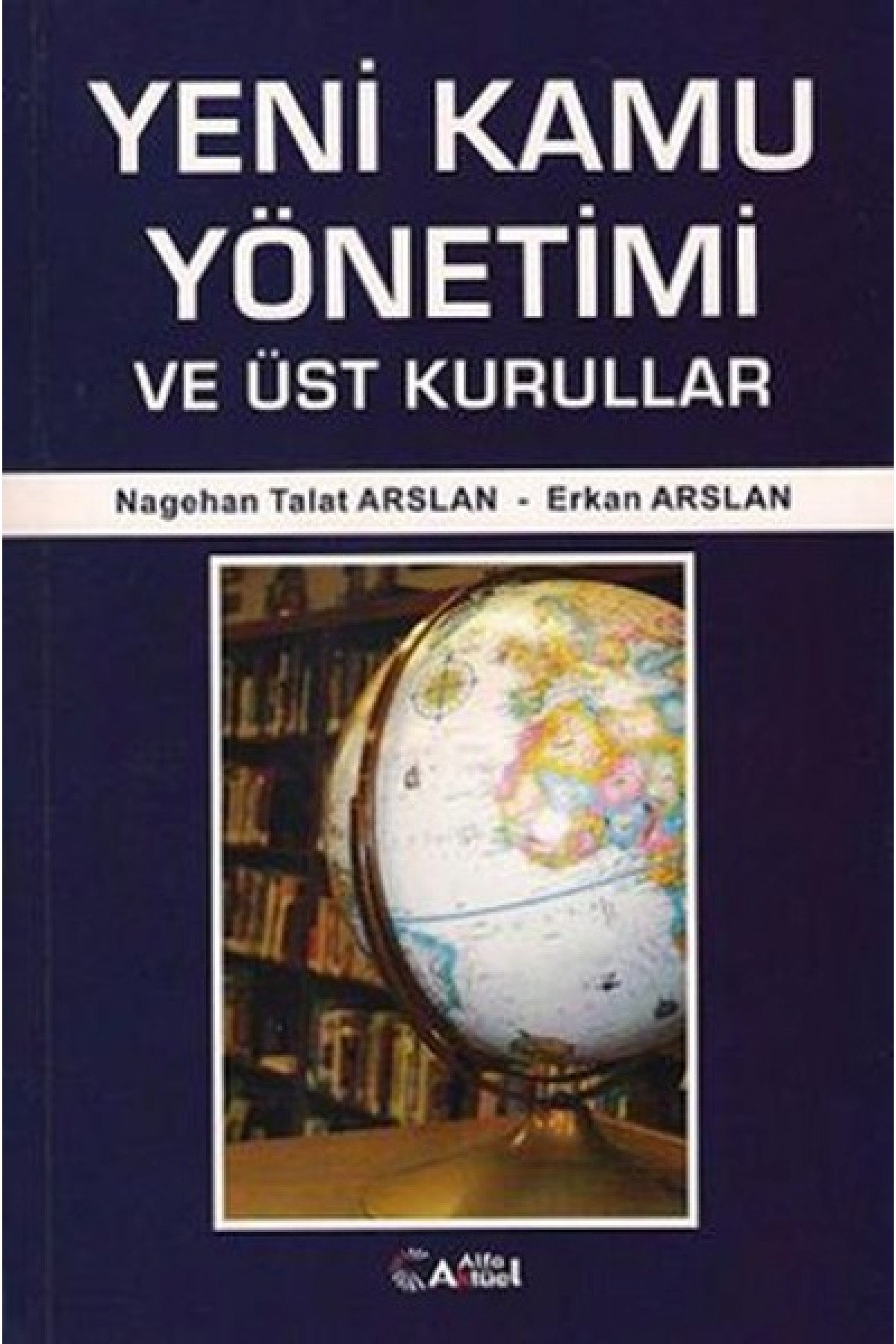 Yeni Kamu Yönetimi ve Üst Kurullar