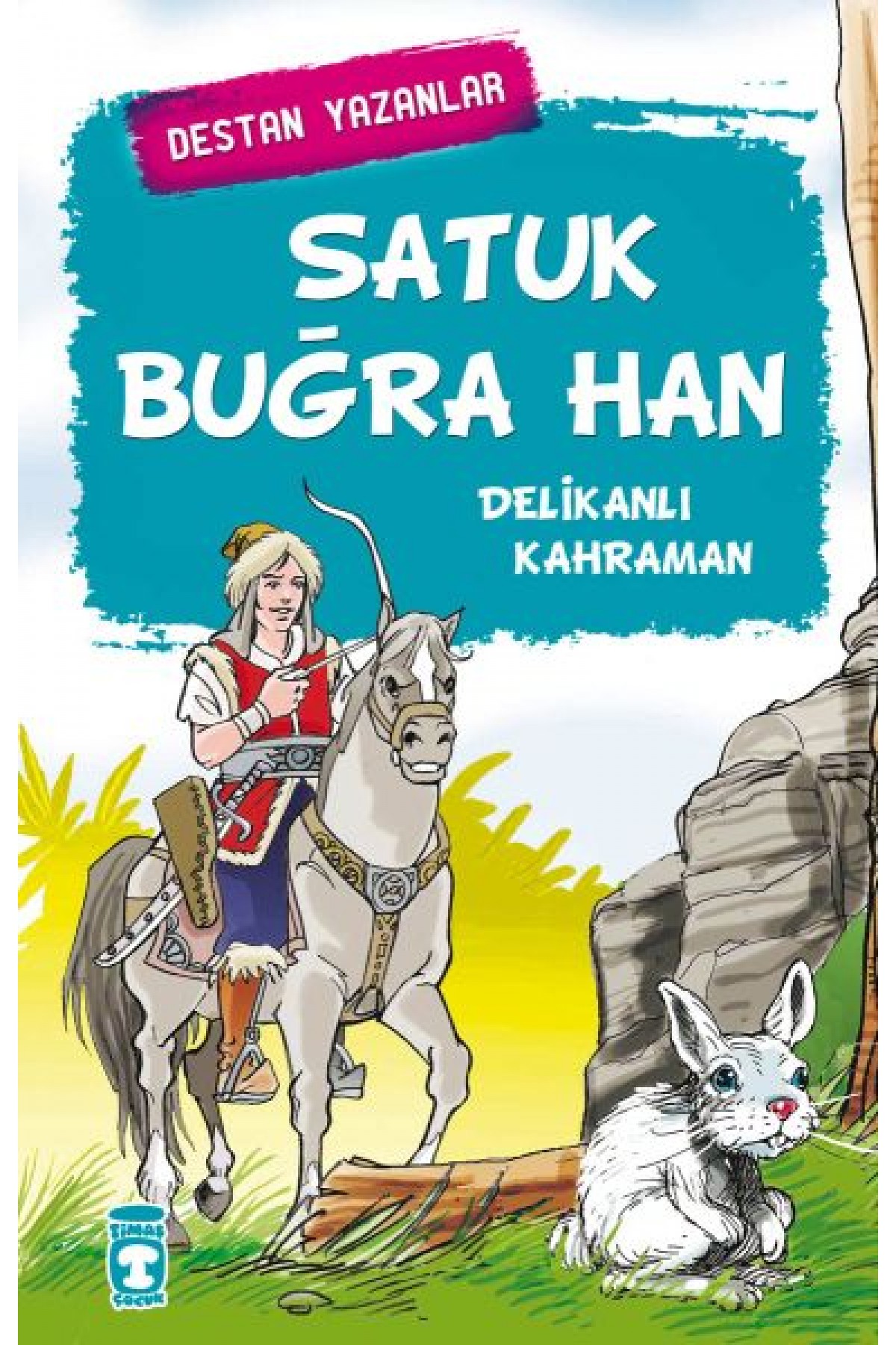 Satuk Buğra Han - Delikanlı Satuk Buğra Han - Delikanlı