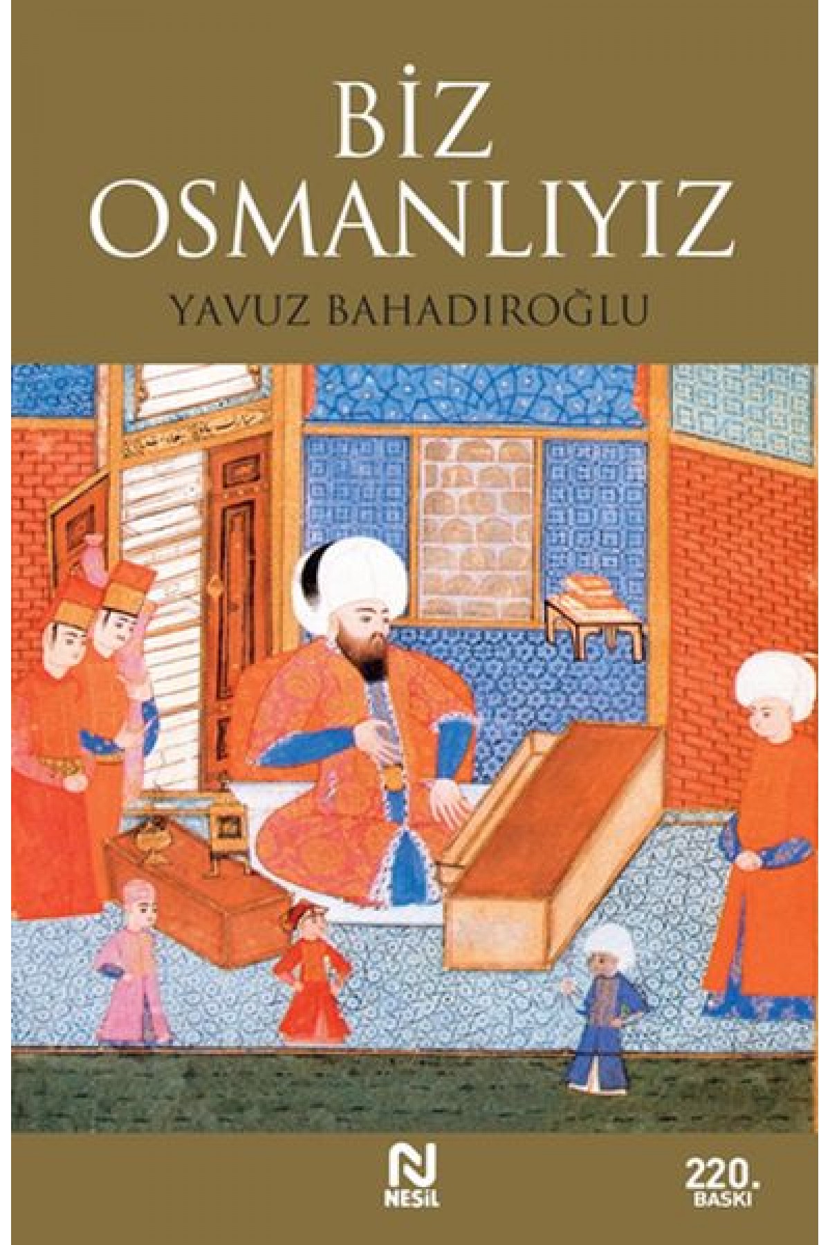 Biz Osmanlıyız Biz Osmanlıyız